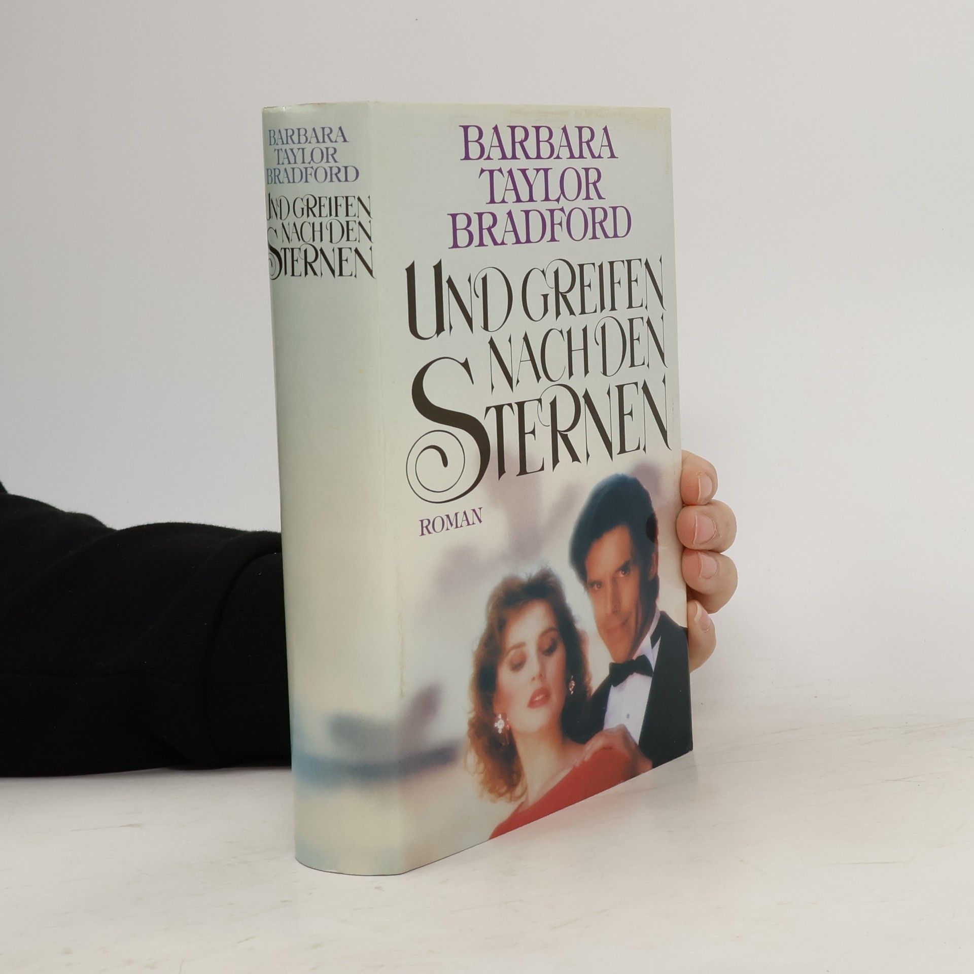 Barbara Taylor Bradford Und greifen nach den Sternen