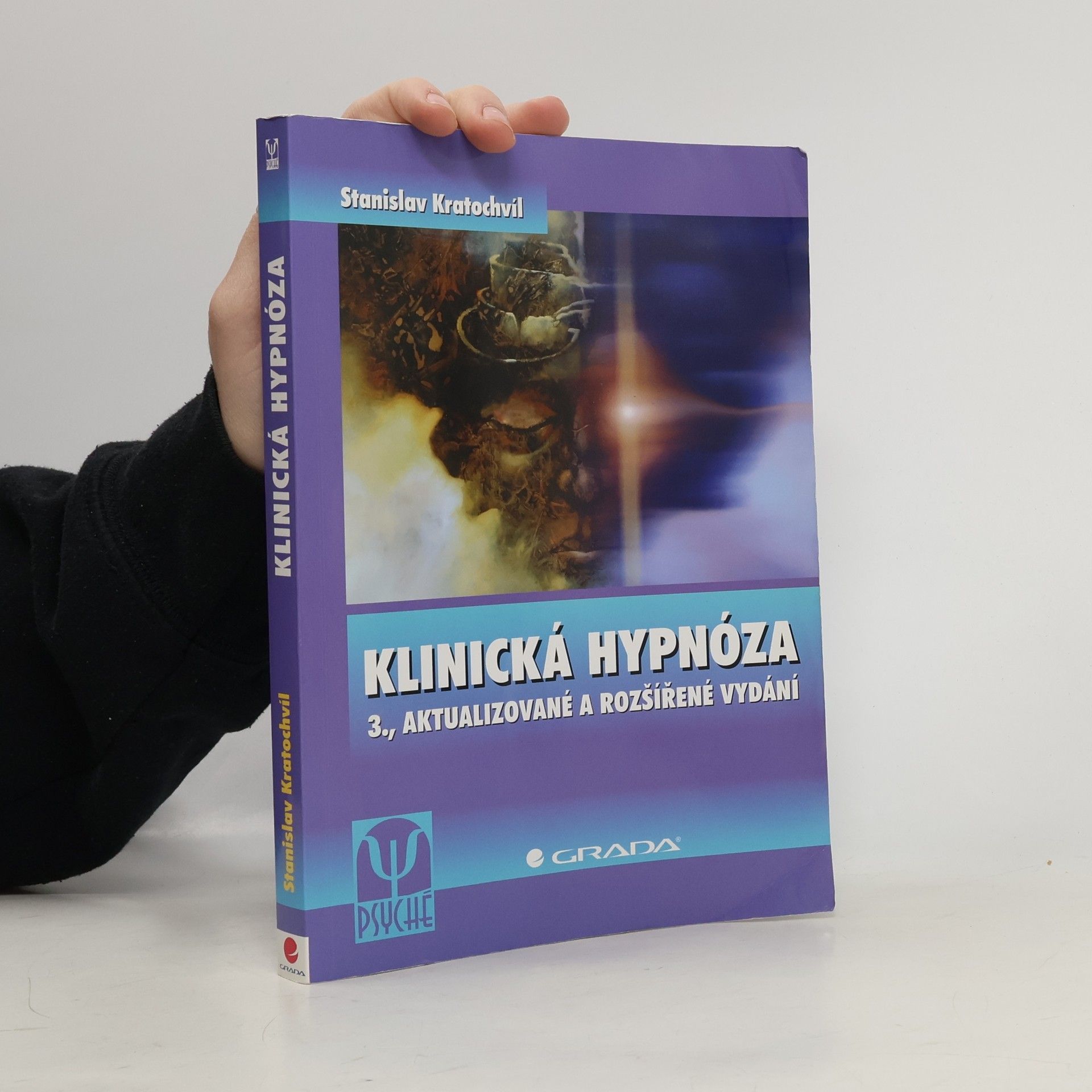 Stanislav Kratochvíl Klinická hypnóza - 3., aktualizované a rozšířené vydání