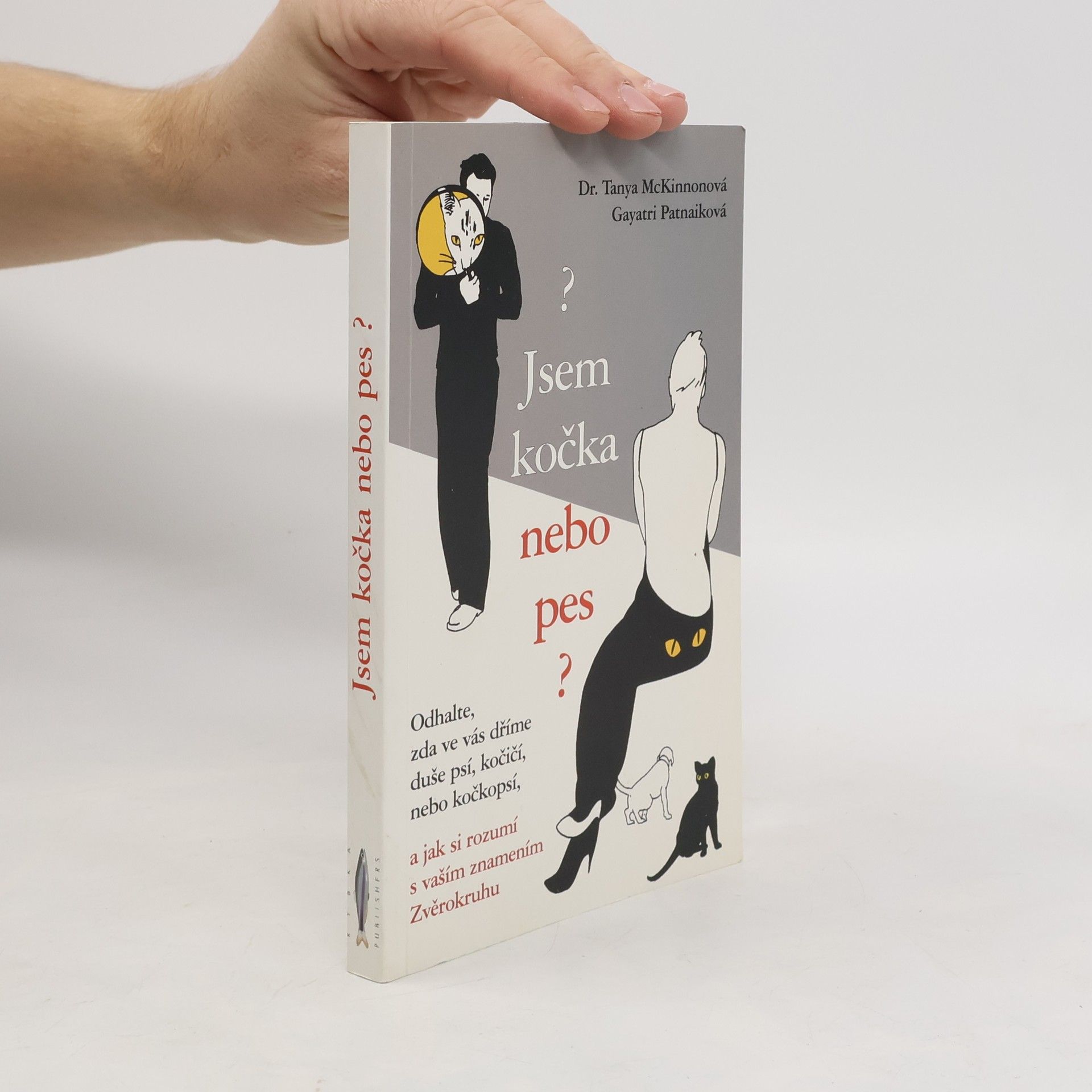 Tanya McKinnon Jsem kočka nebo pes?