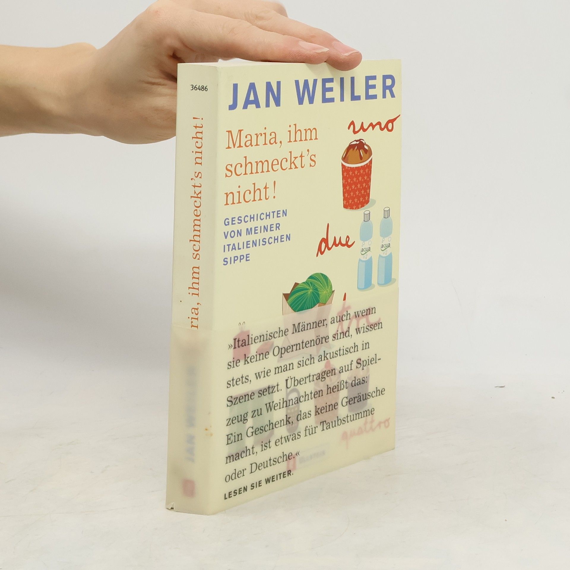 Jan Weiler Maria, ihm schmeckt's nicht!