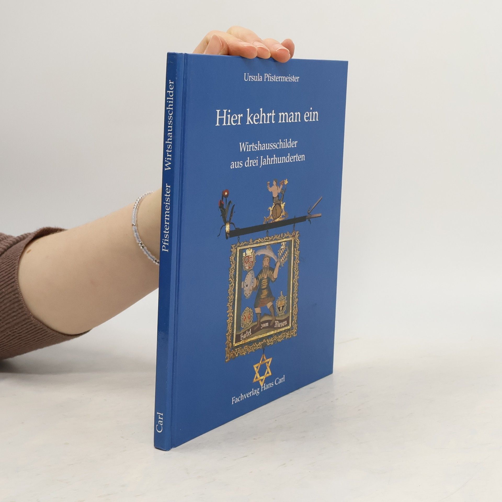 Hier kehrt man ein. Wirtshausschilder aus drei Jahrhunderten.