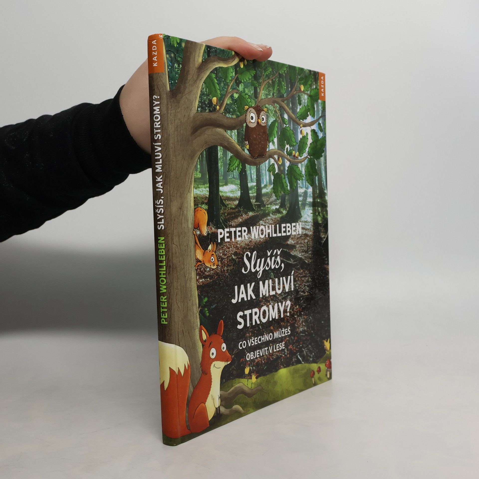 Peter Wohlleben Slyšíš, jak mluví stromy?