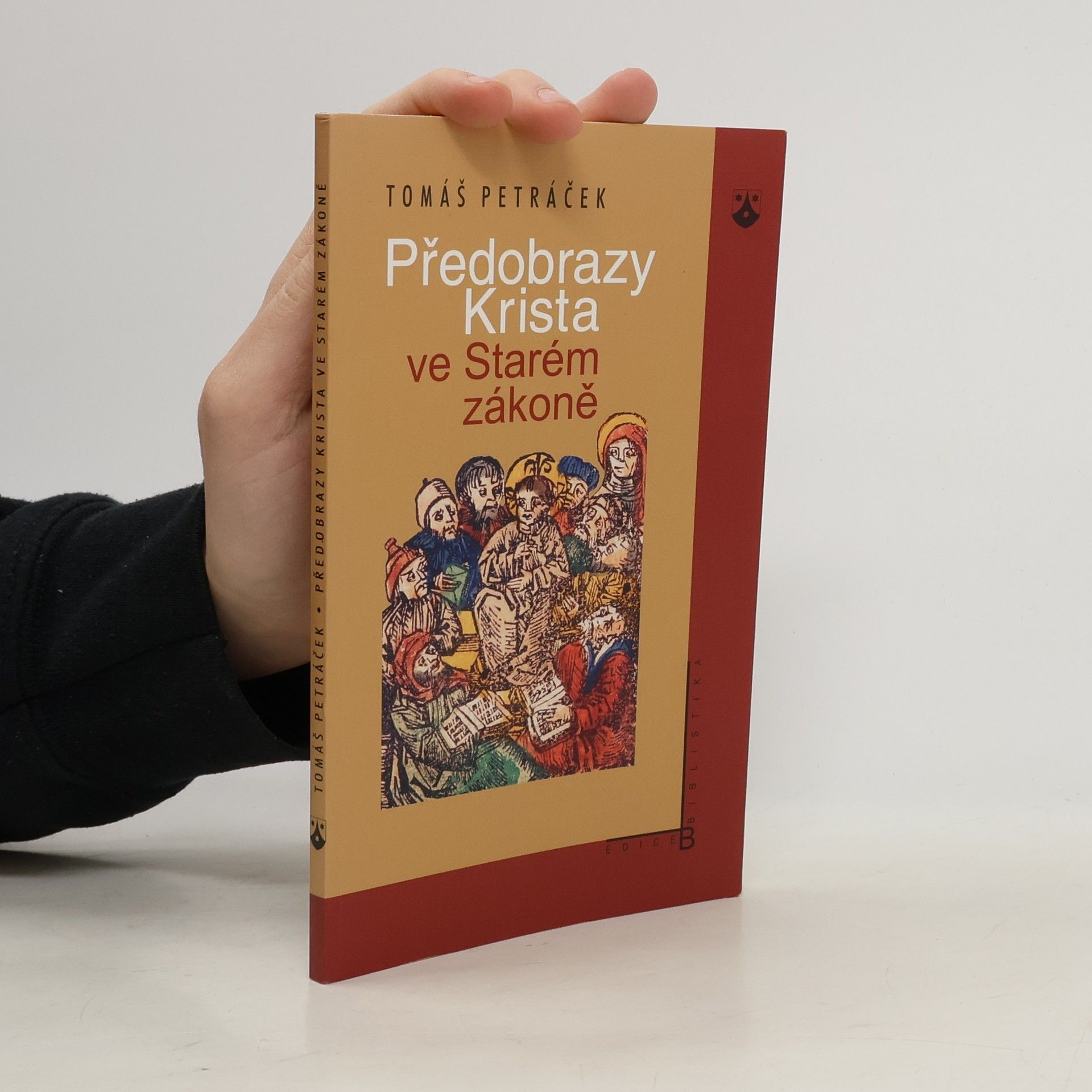 Tomáš Petráček Předobrazy Krista ve Starém zákoně