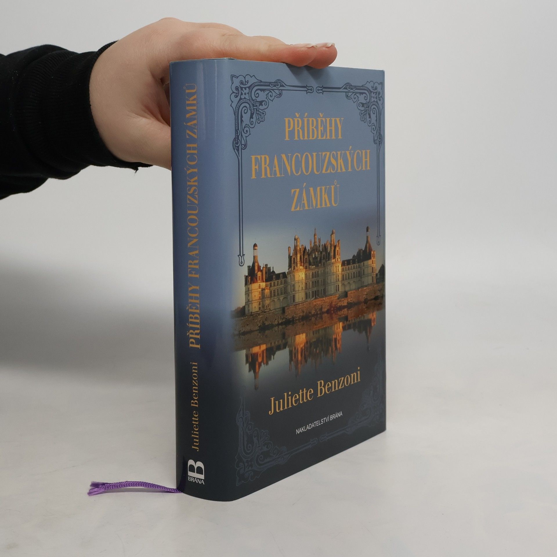 Juliette Benzoni Příběhy francouzských zámků