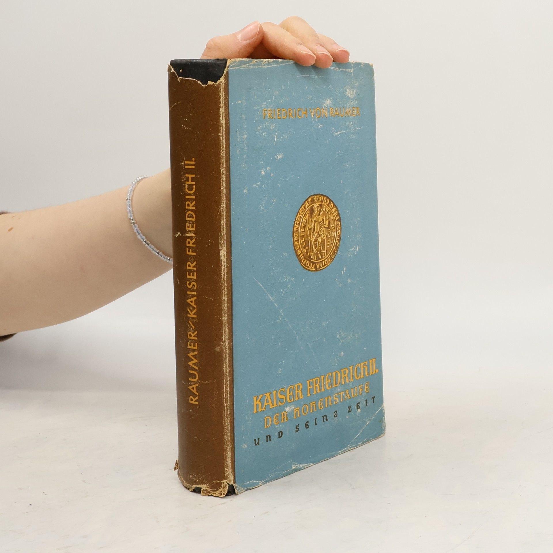 Kaiser Friedrich II. Der Hohenstaufe und Seine Zeit