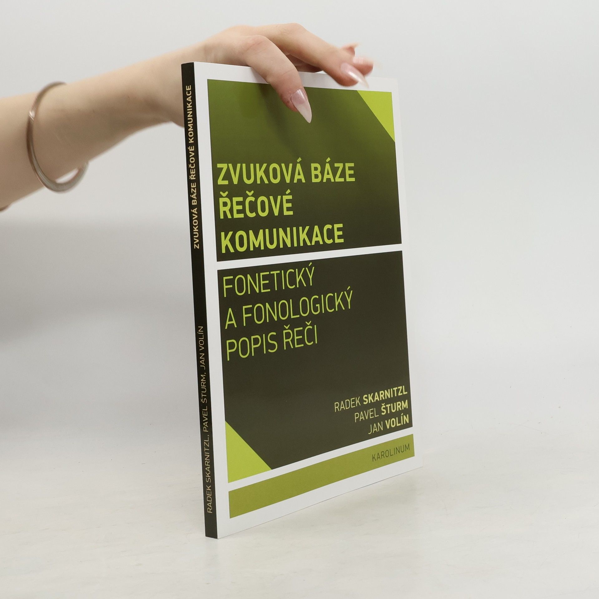 Radek Skarnitzl Zvuková báze řečové komunikace. Fonetický a fonologický popis řeči