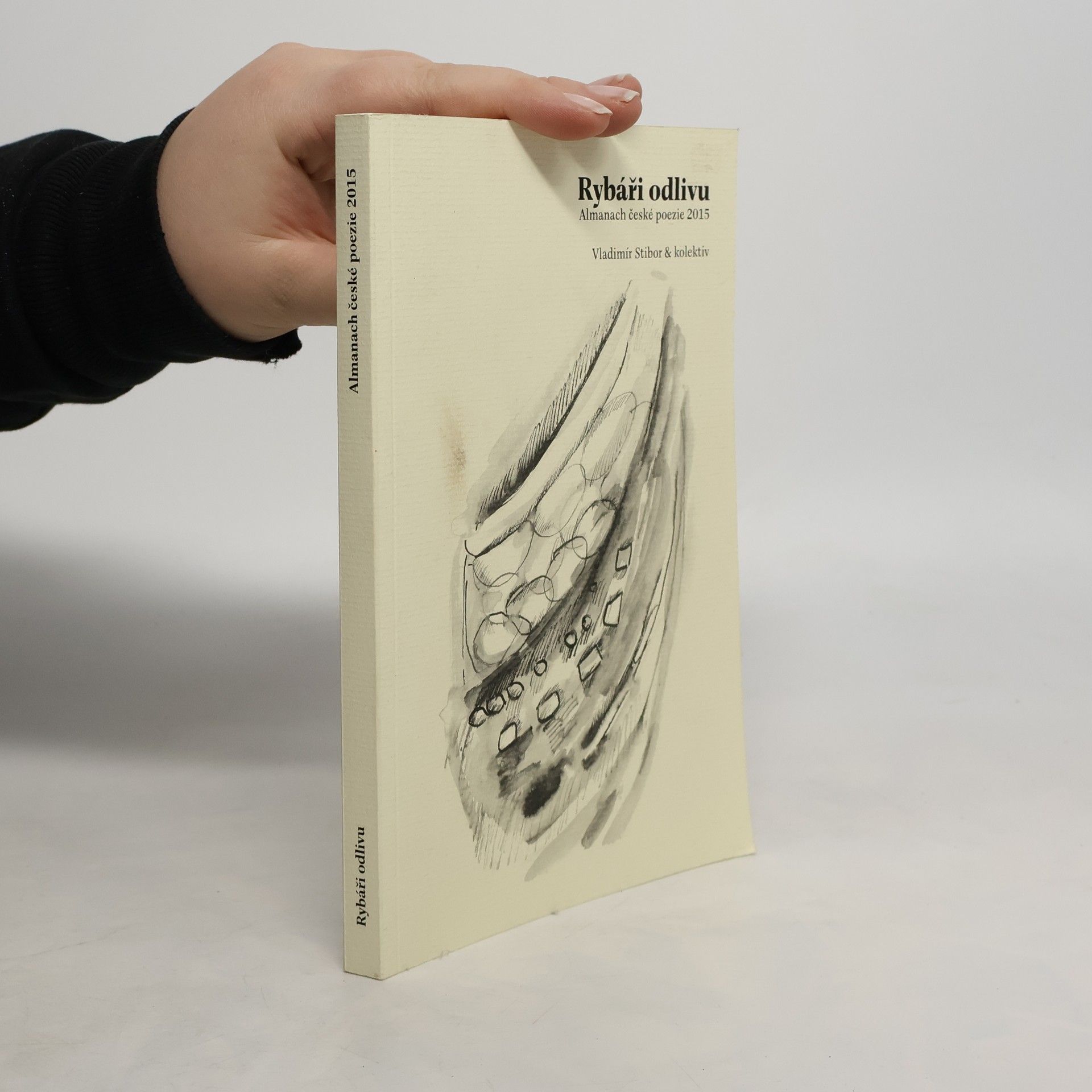 Vladimír Stibor Rybáři odlivu: Almanach české pozie 2015