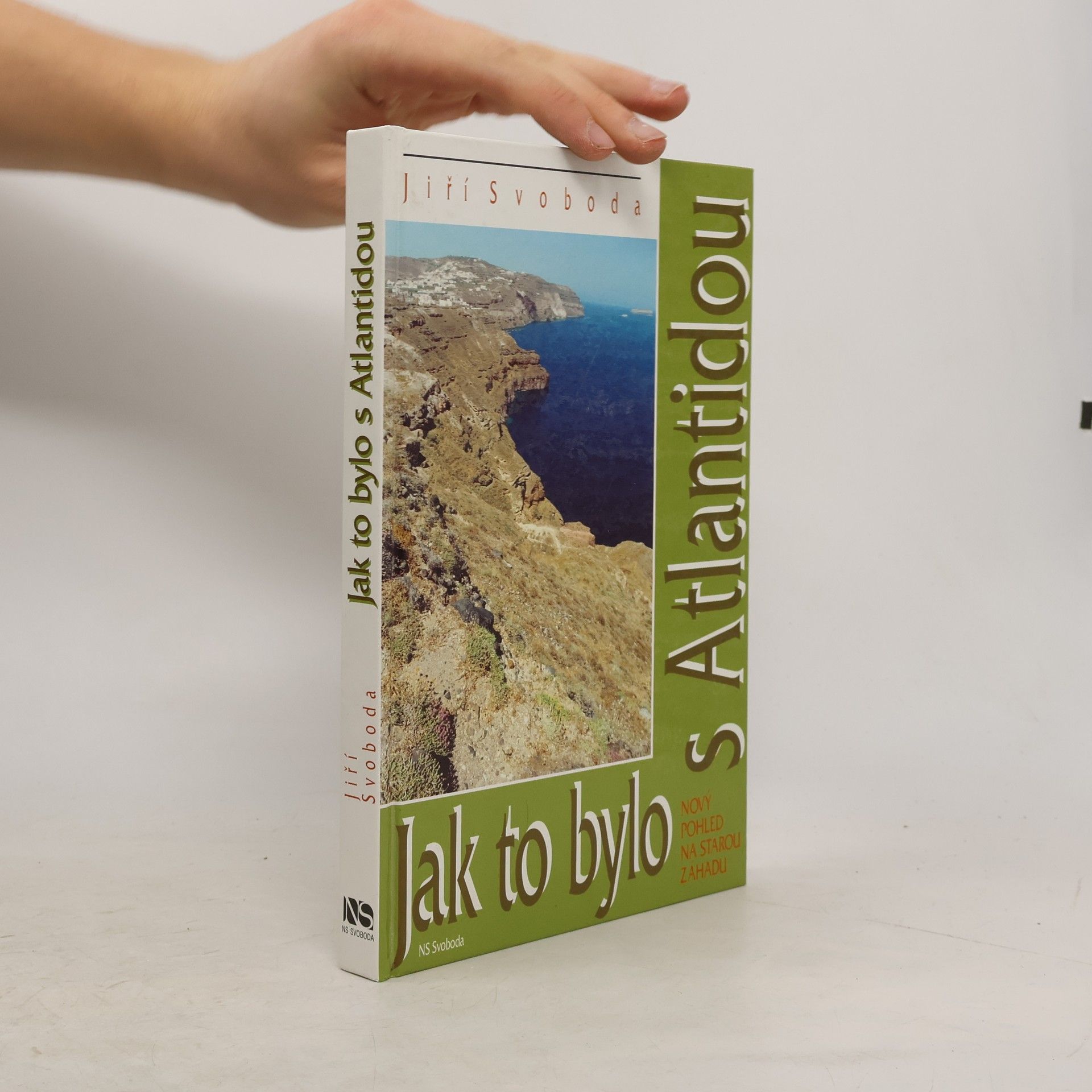 Jiří Svoboda Jak to bylo s Atlantidou: Nový pohled na starou záhadu