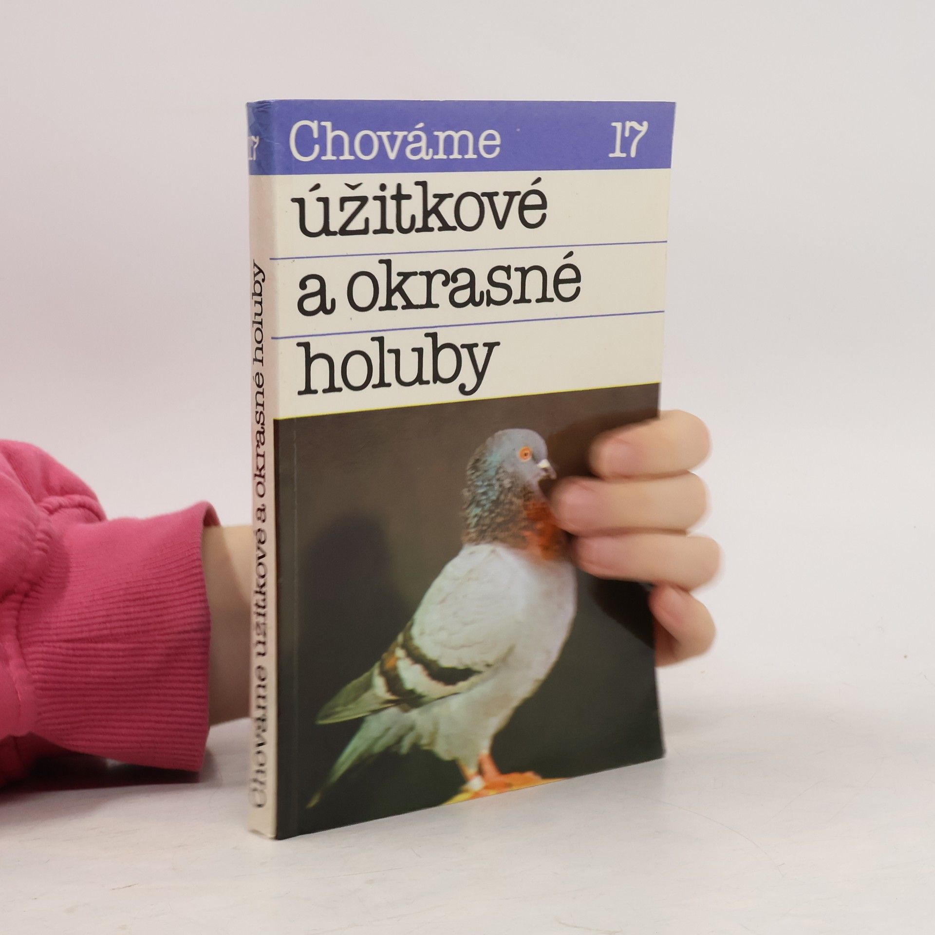 Vladimír Malík Chováme úžitkové a okrasné holuby