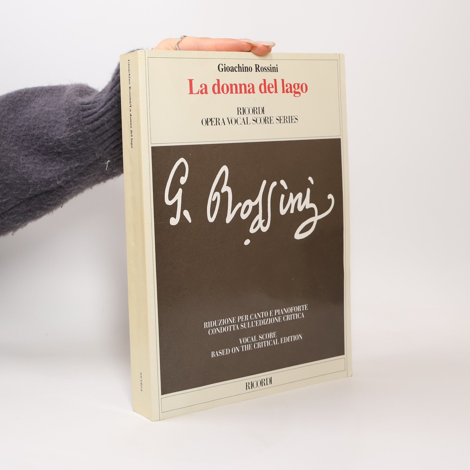 Gioachino Rossini La donna del lago: Riduzione per canto e pianoforte condotta sull'edizione critica - Vocal score based on the critical edition
