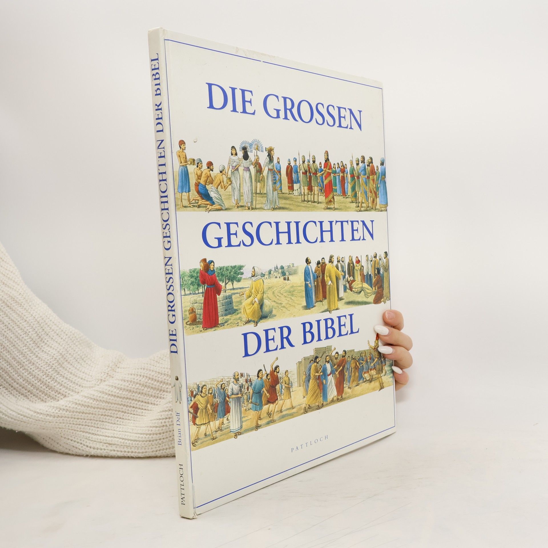 Brian Delf Die großen Geschichten der Bibel