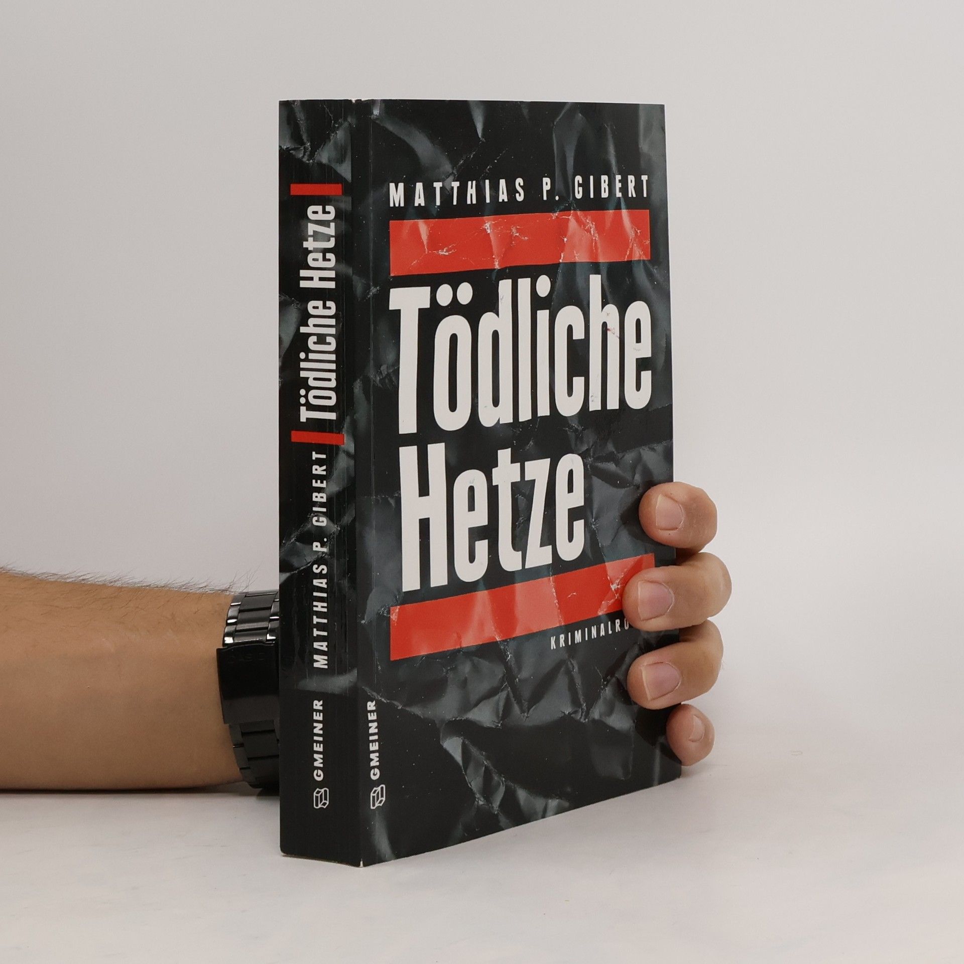 Matthias P. Gibert Tödliche Hetze