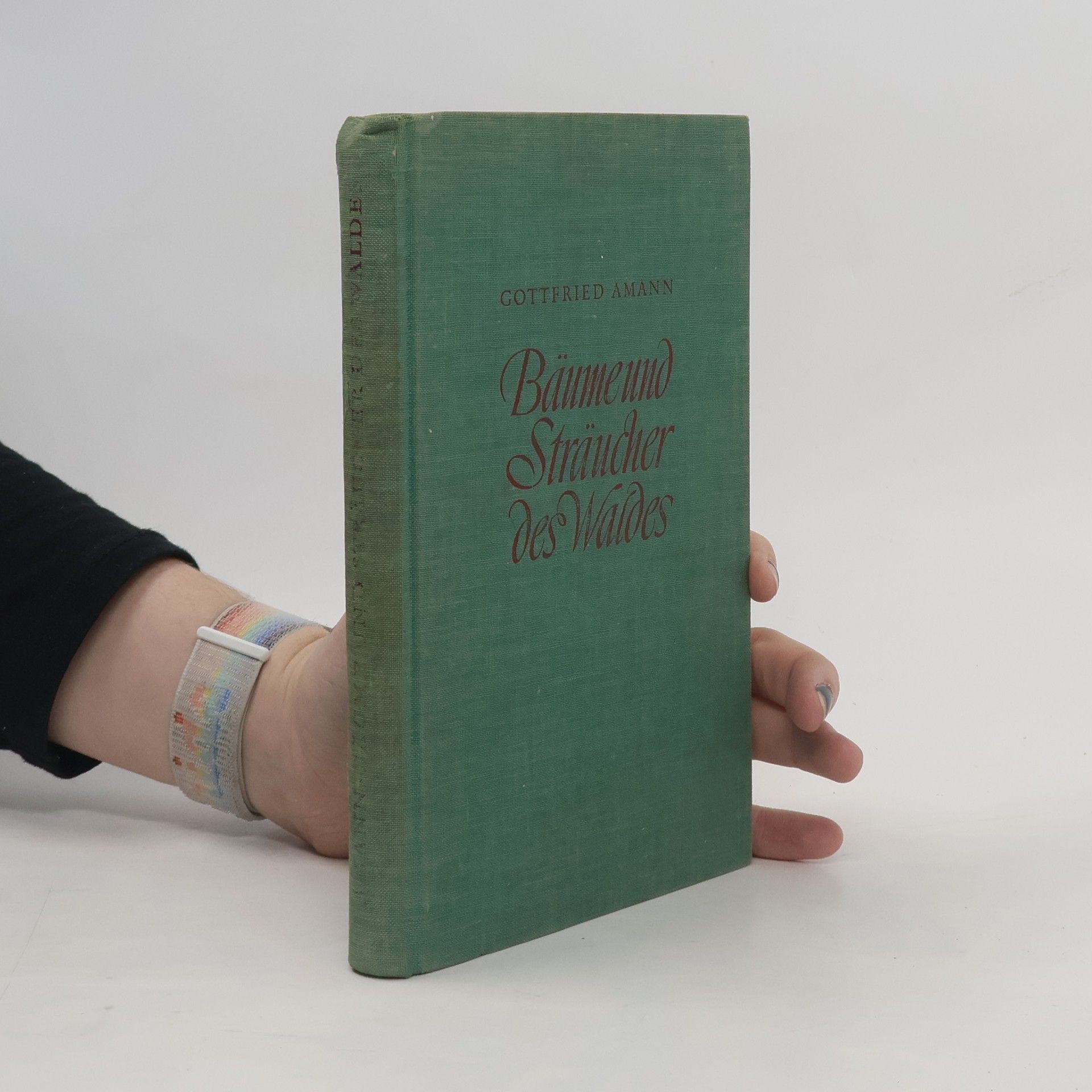 Gottfried Amann Bäume und Sträucher des Waldes