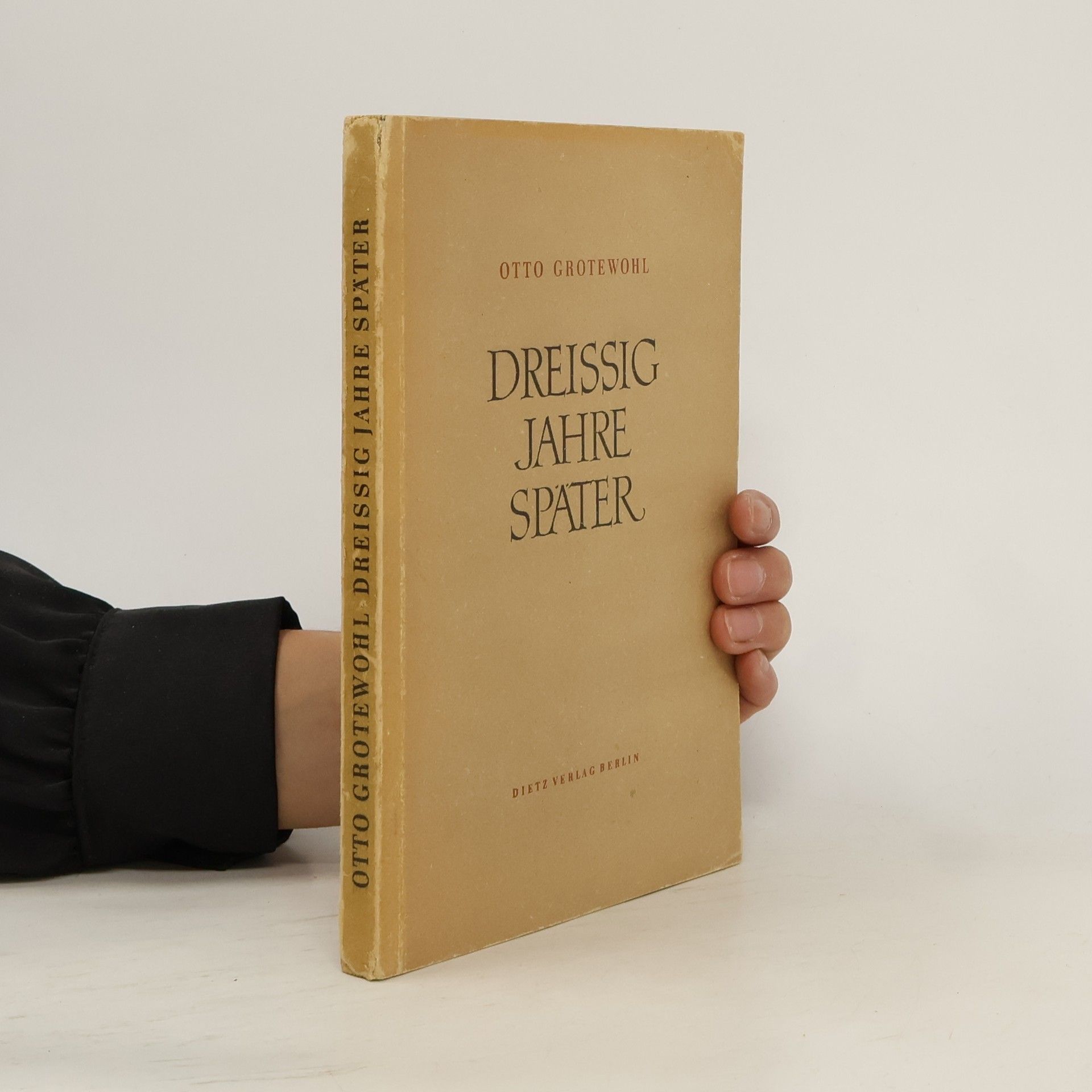 Otto Grotewohl Dreissig Jahre später