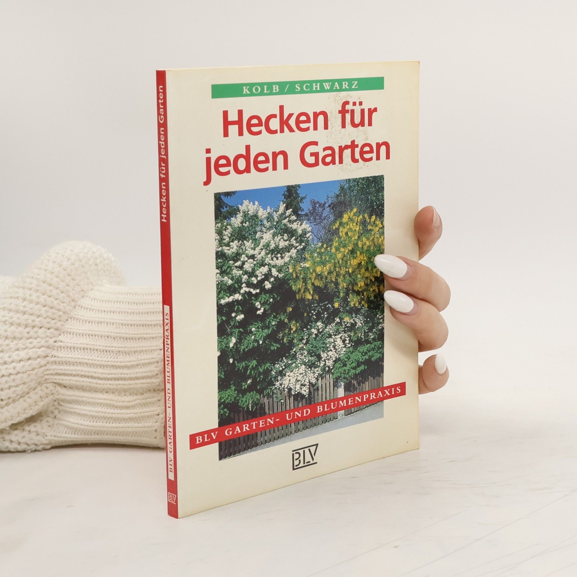 Walter Kolb Hecken für jeden Garten