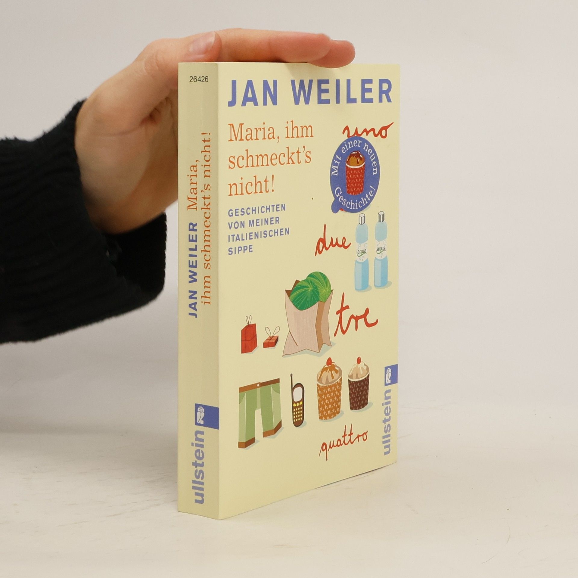 Jan Weiler Maria, ihm schmeckt's nicht!