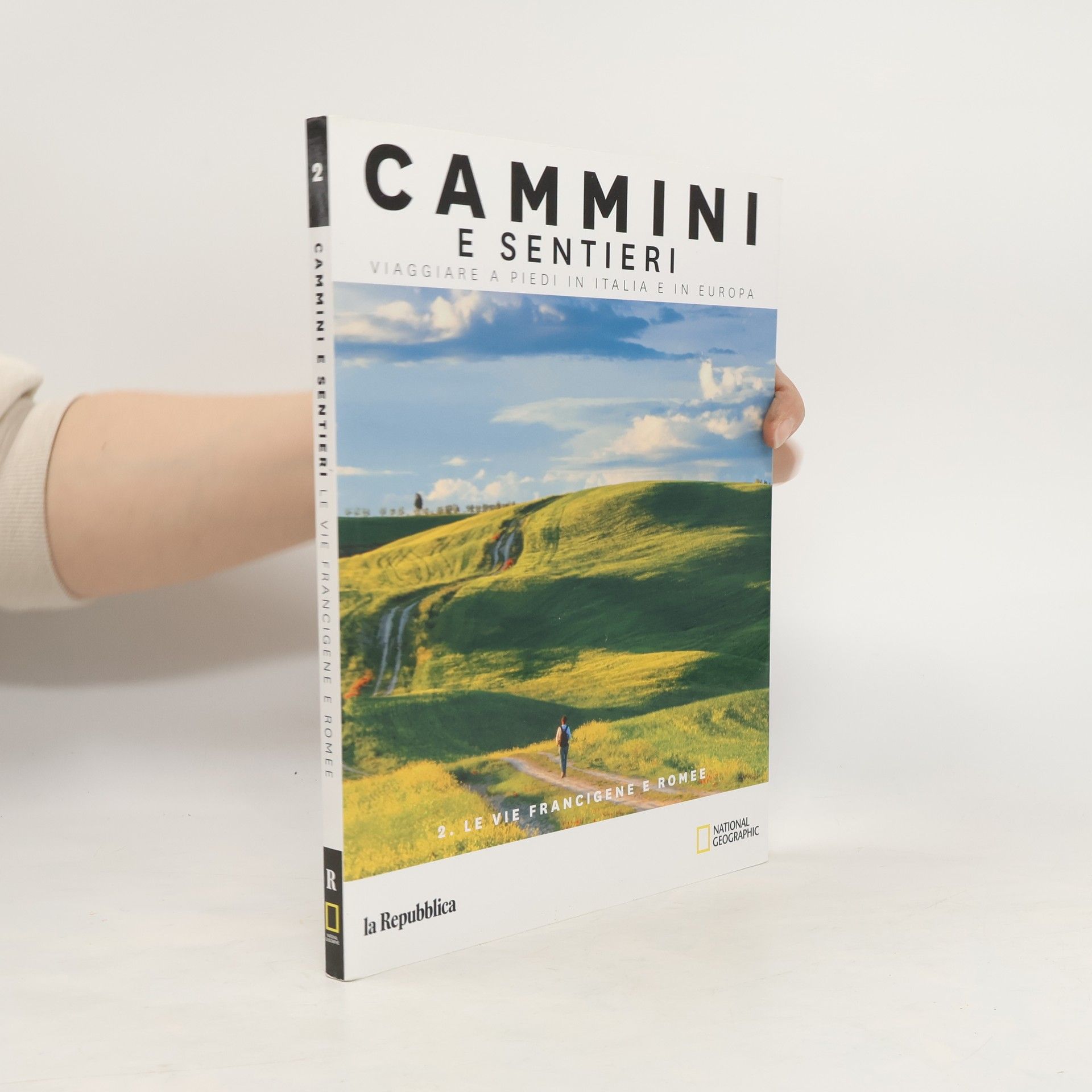 AA.VV. Cammini e sentieri Viaggiare a piedi in Italia e in Europa