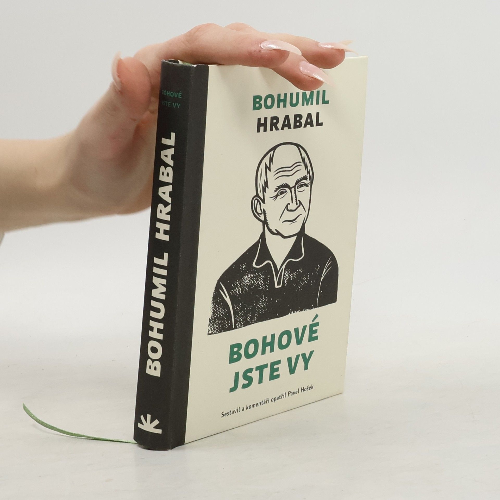 Bohumil Hrabal Bohové jste vy
