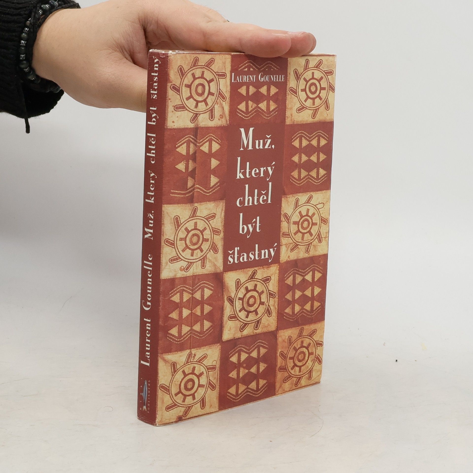 Laurent Gounelle Muž, který chtěl být šťastný