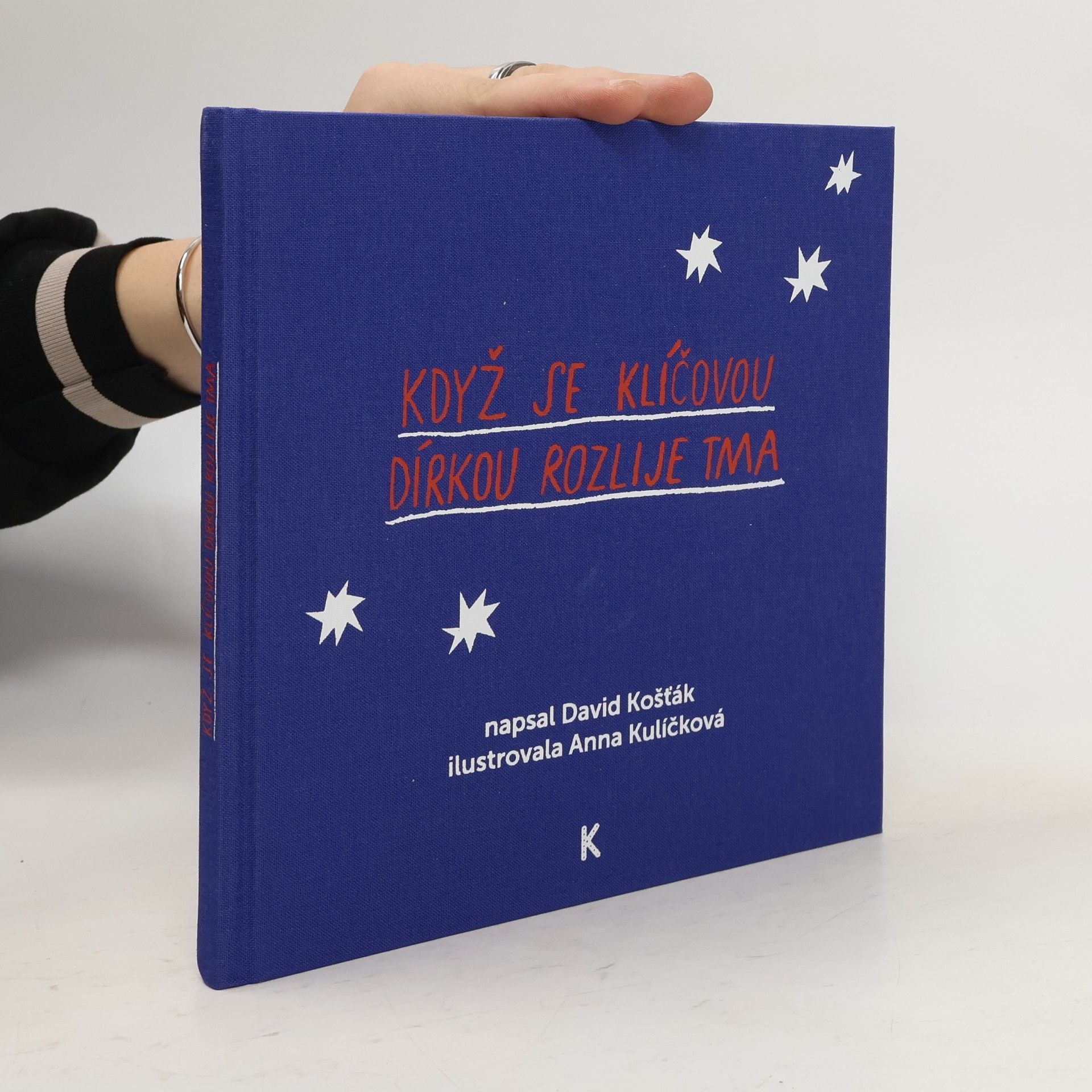 Anna Kulíčková Když se klíčovou dírkou rozlije tma