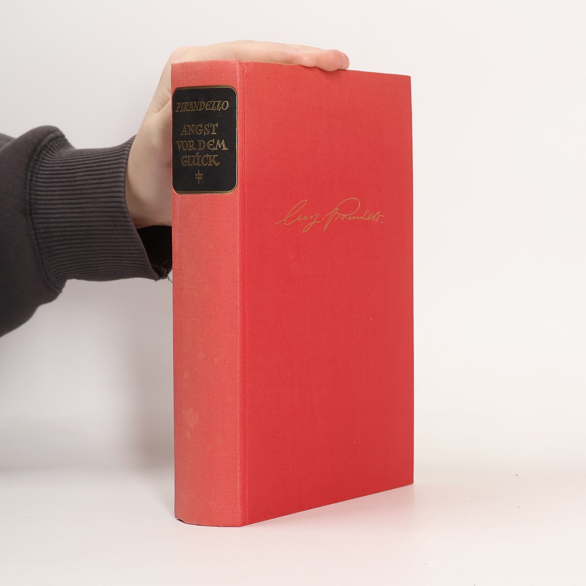 Luigi Pirandello Angst vor dem Glück
