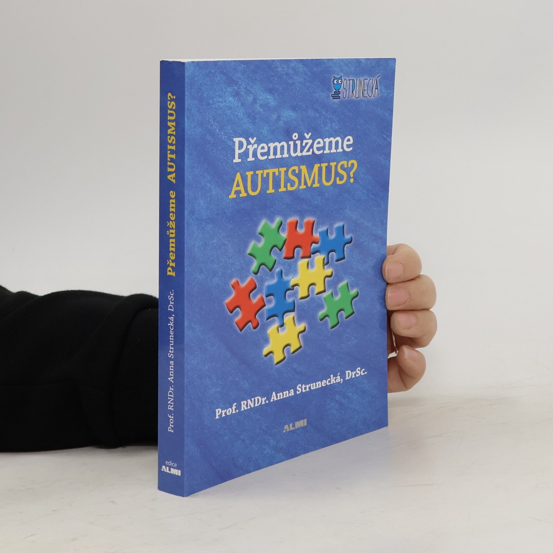 Anna Strunecká Přemůžeme autismus?