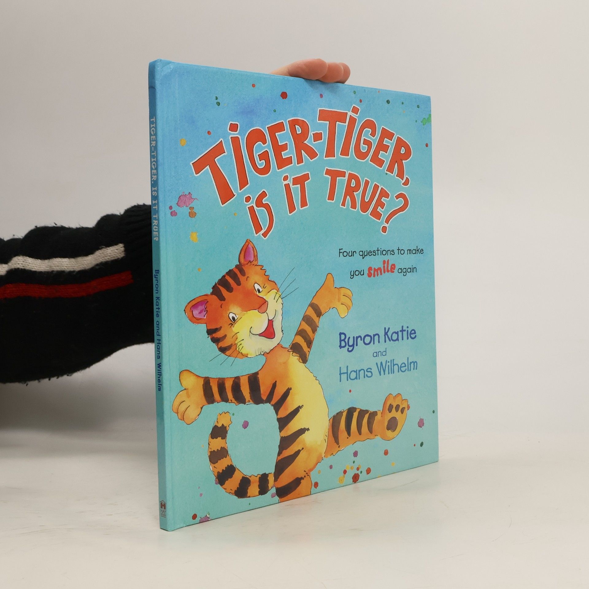 Byron Katie Tiger-Tiger, Is It True?