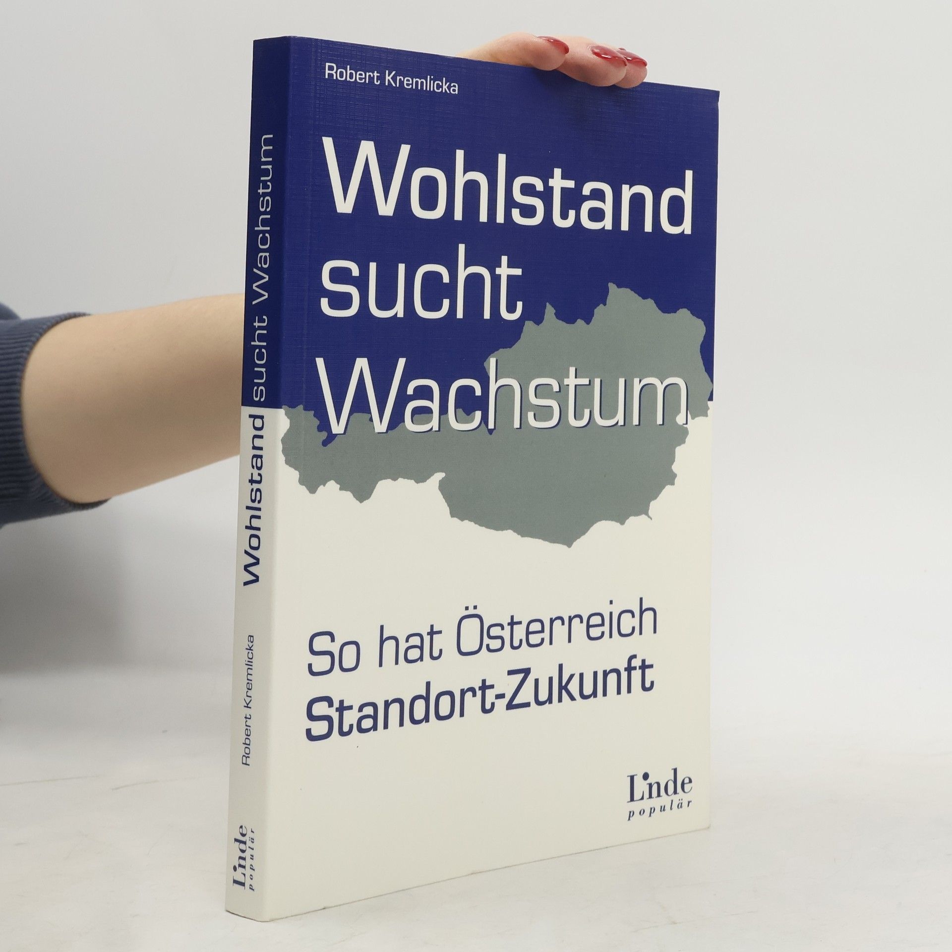 Robert Kremlika Wohlstand sucht Wachstum
