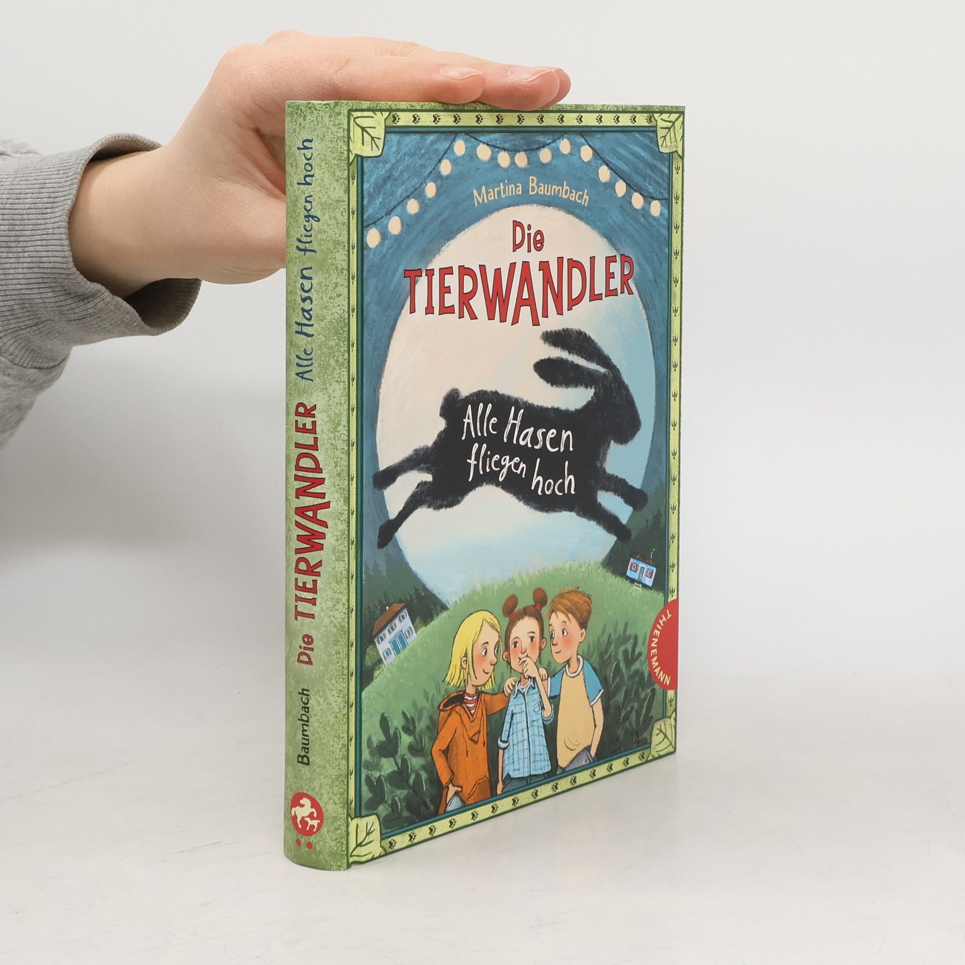 Martina Baumbach Die Tierwandler. Alle Hasen fliegen hoch
