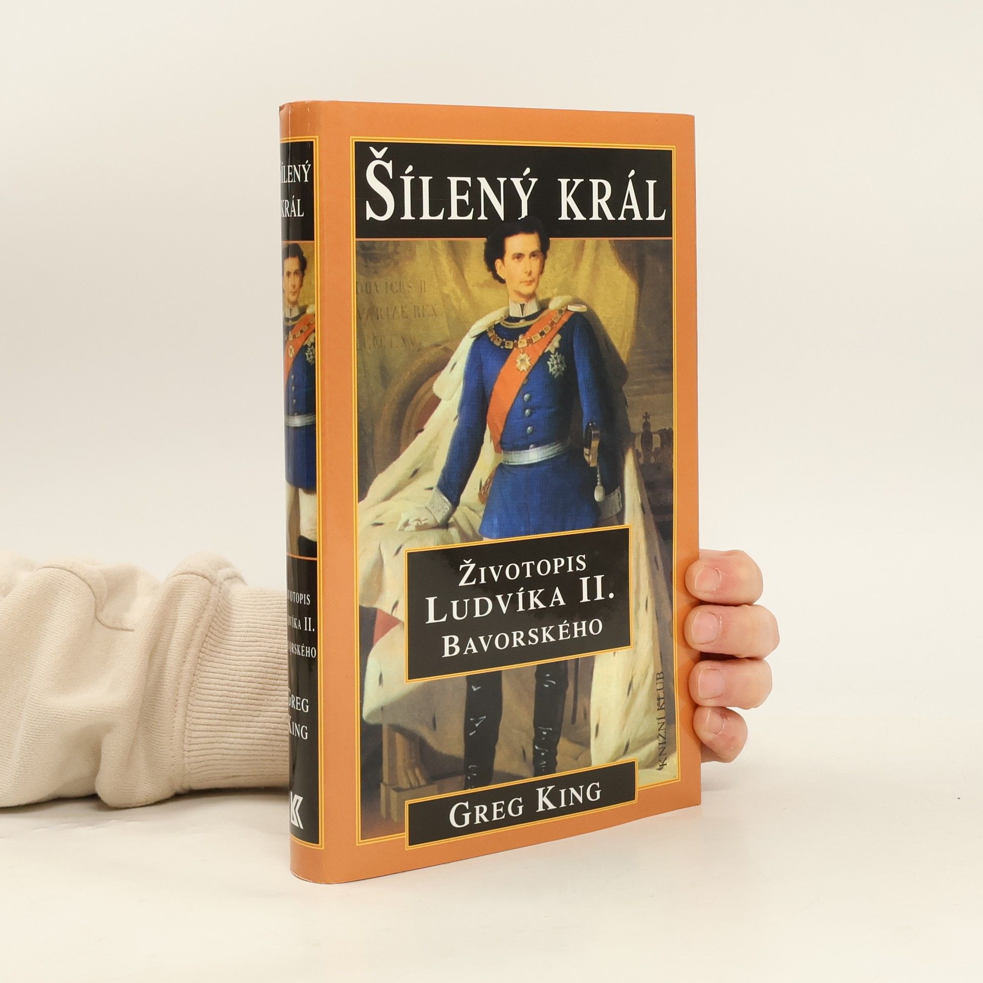 Šílený král : životopis Ludvíka II. Bavorského