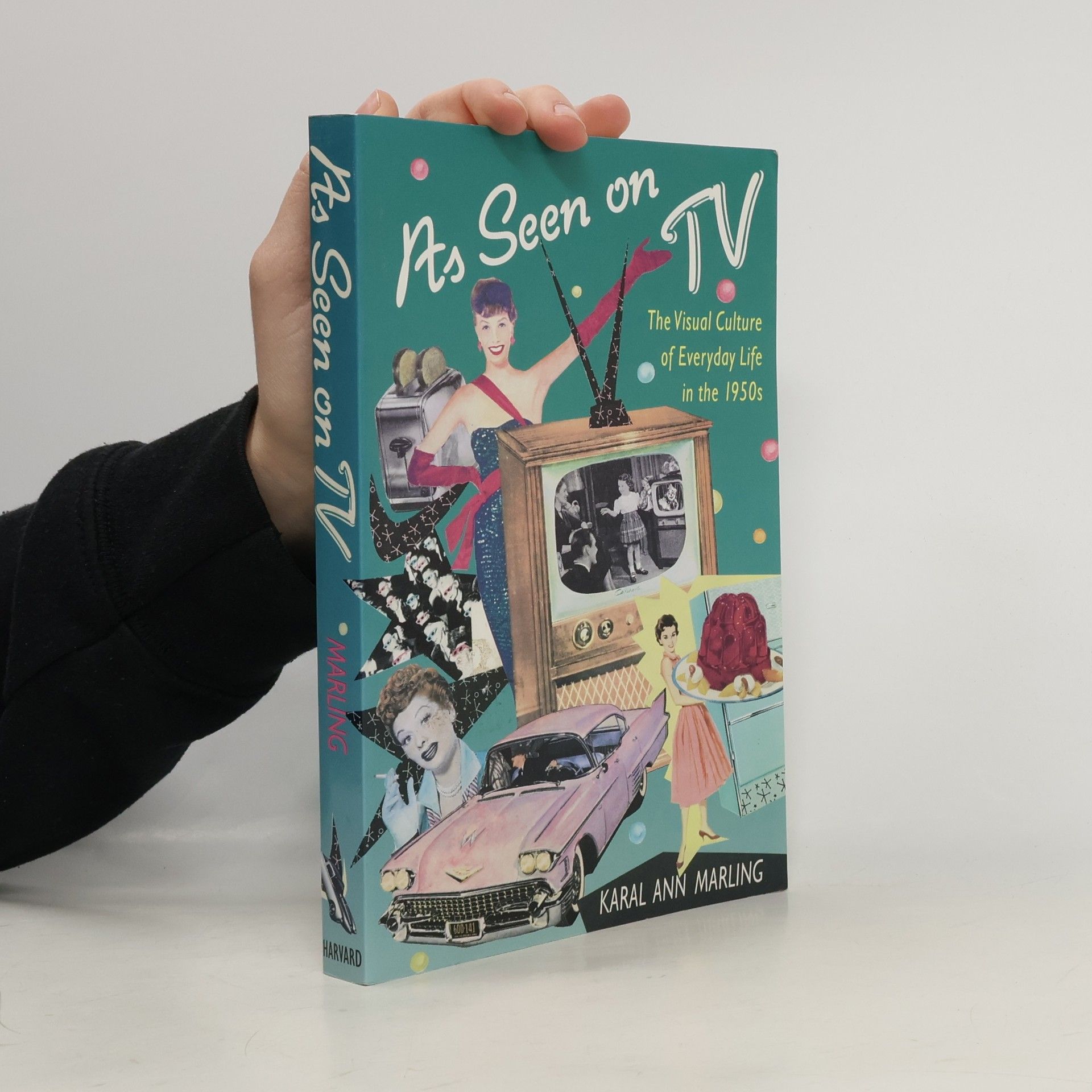 Karal Ann Marling As seen on TV: The visual culture of everyday life in the 1950s.