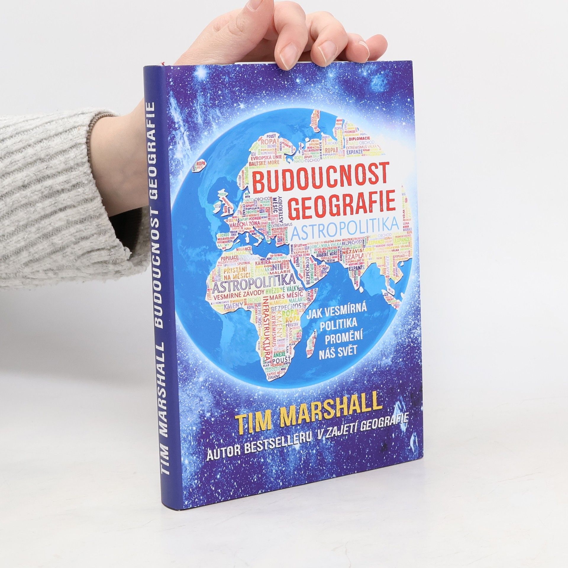 Tim Marshall Budoucnost geografie: Jak vesmírná politika promění náš svět