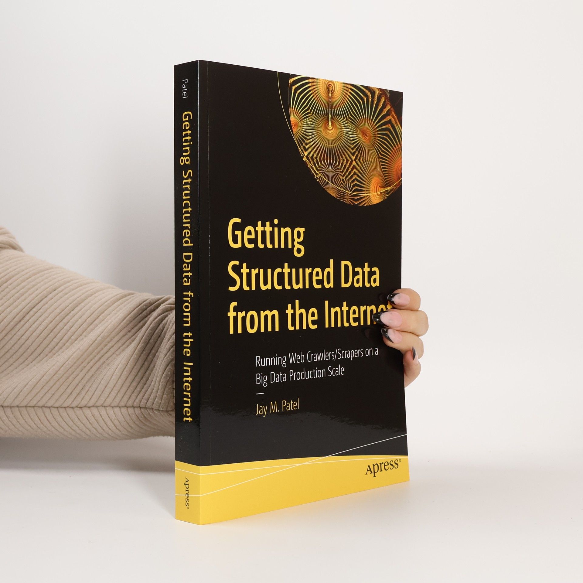 Jay M. Patel Getting Structured Data from the Internet