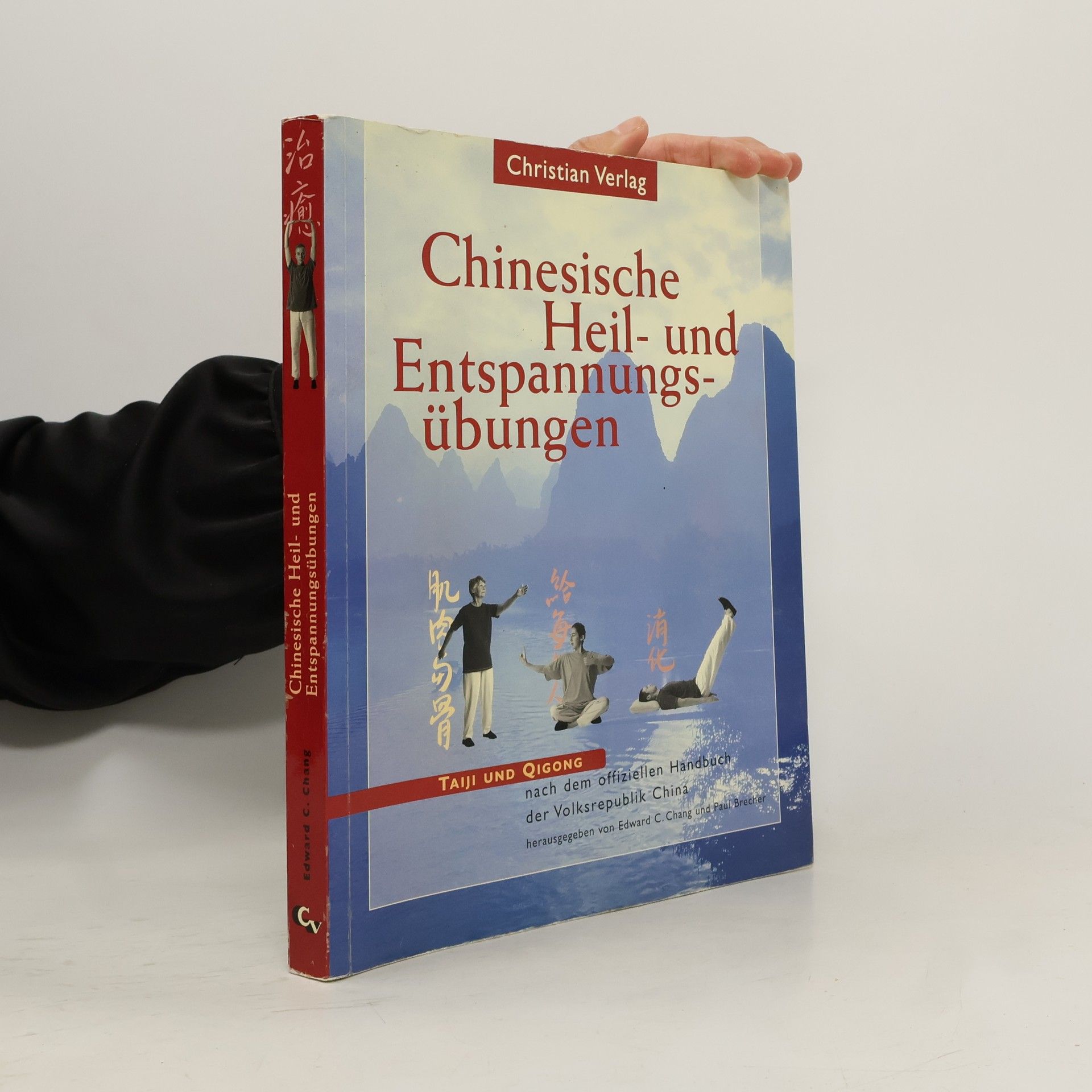 Edward C. Chang Chinesische Heil- und Entspannungsübungen