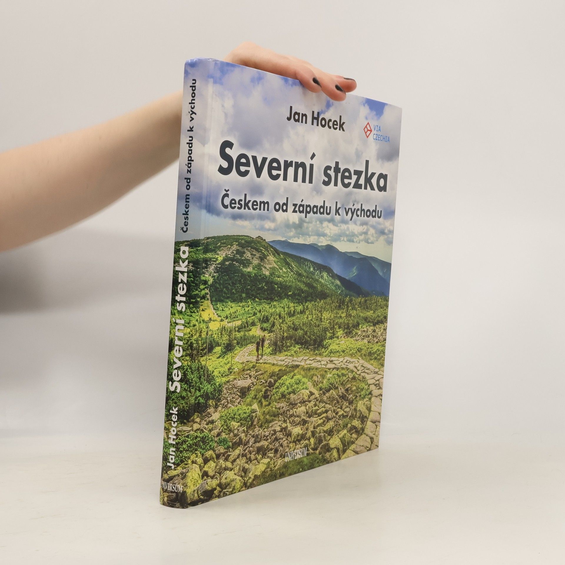 Jan Hocek Severní stezka : Českem od západu k východu