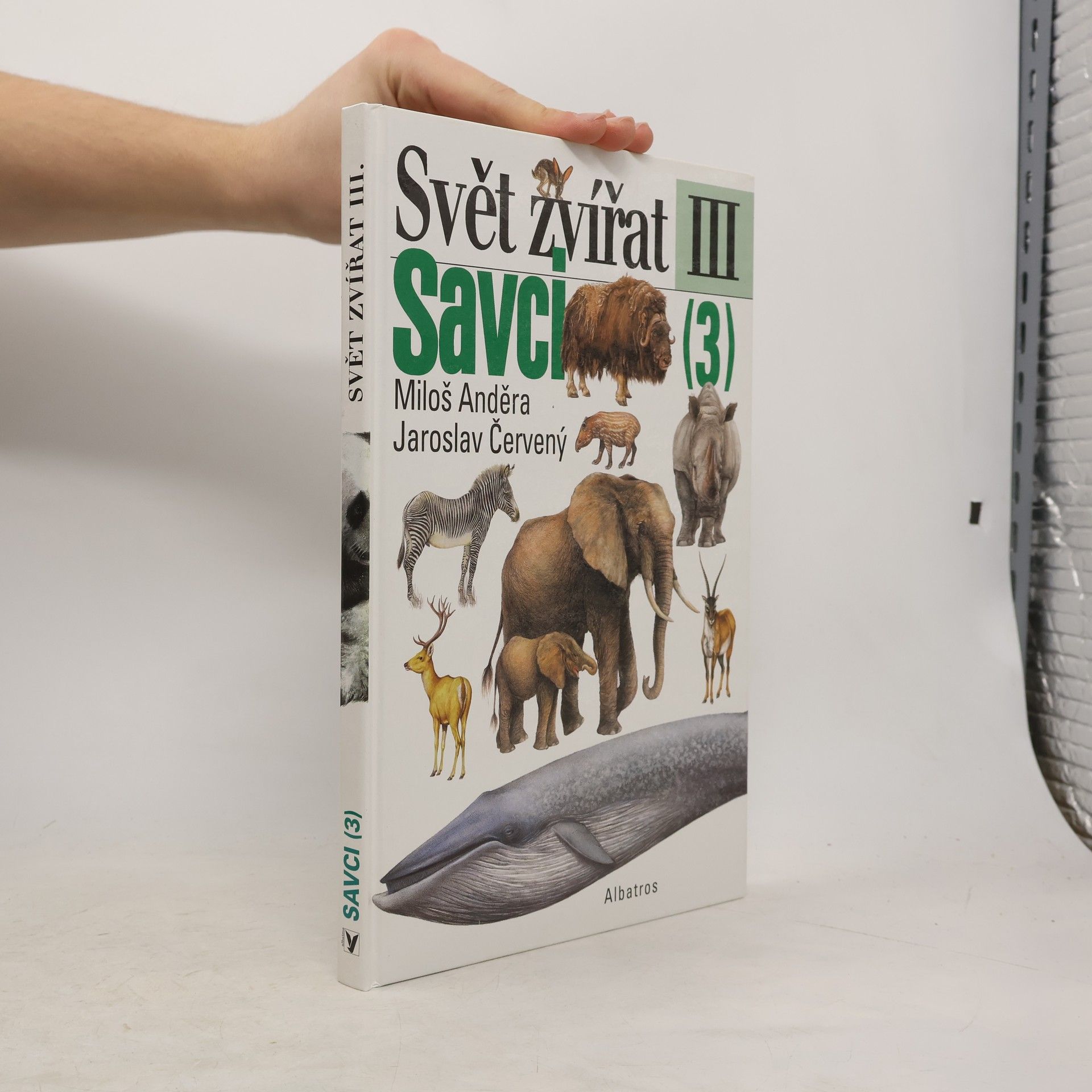 Svět zvířat: III. Savci (3) Kytovci, sirény, chobotnatci, damani, lichokopytníci, sudokopytníci, zajíci, bércouni