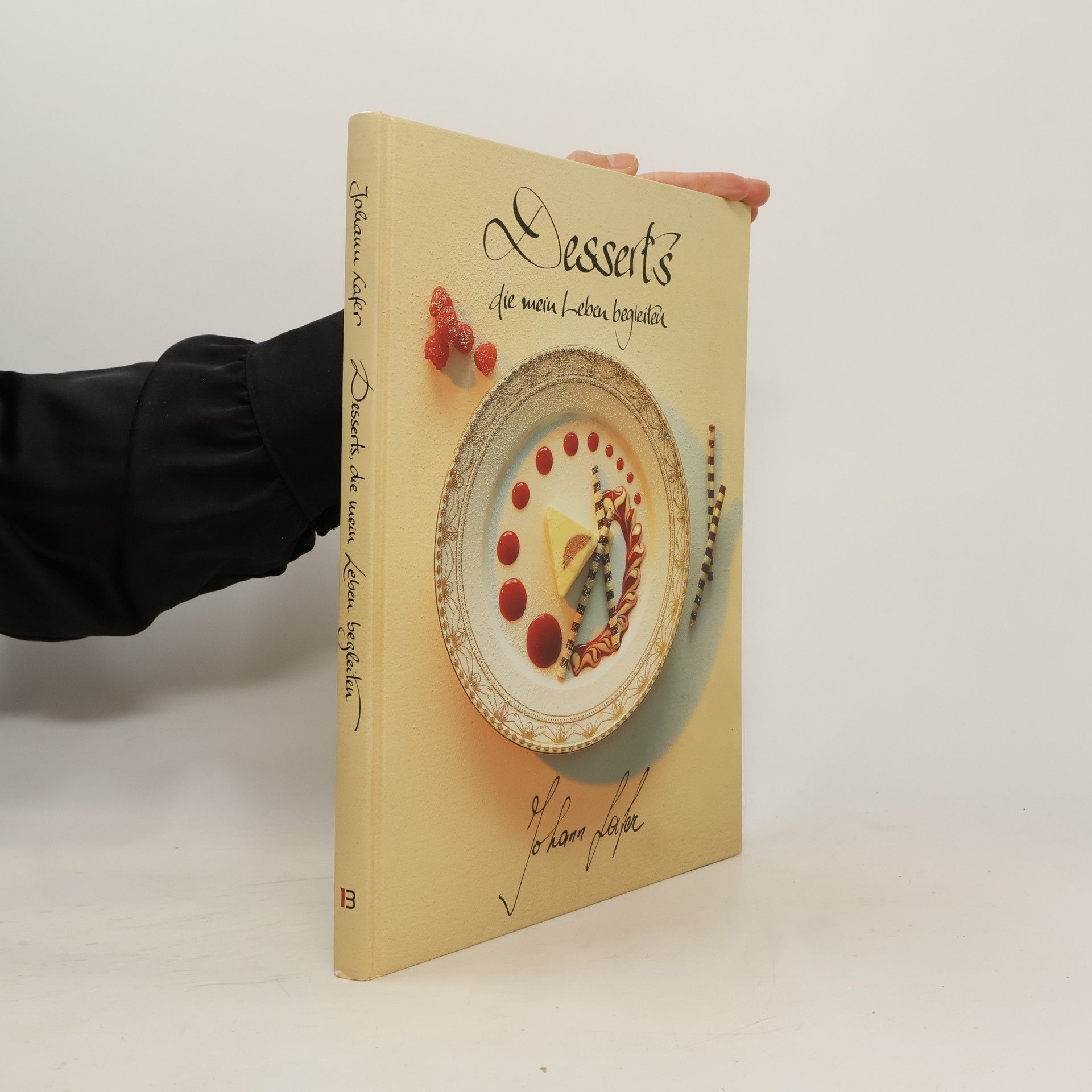 Johann Lafer Desserts die mein Leben begleiten