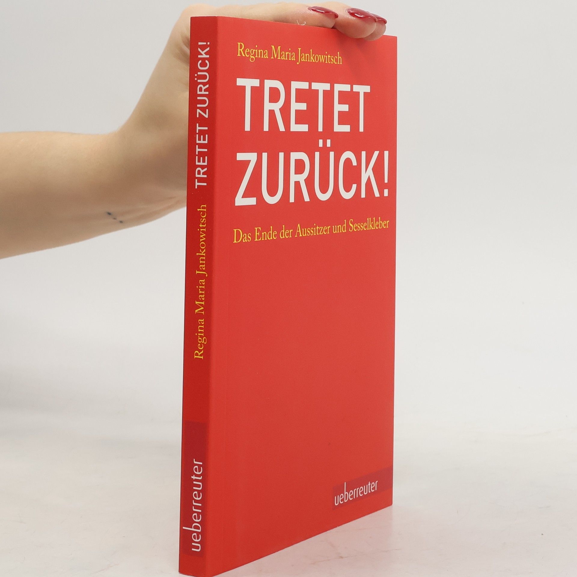 Regina Maria Jankowitsch Tretet zurück!