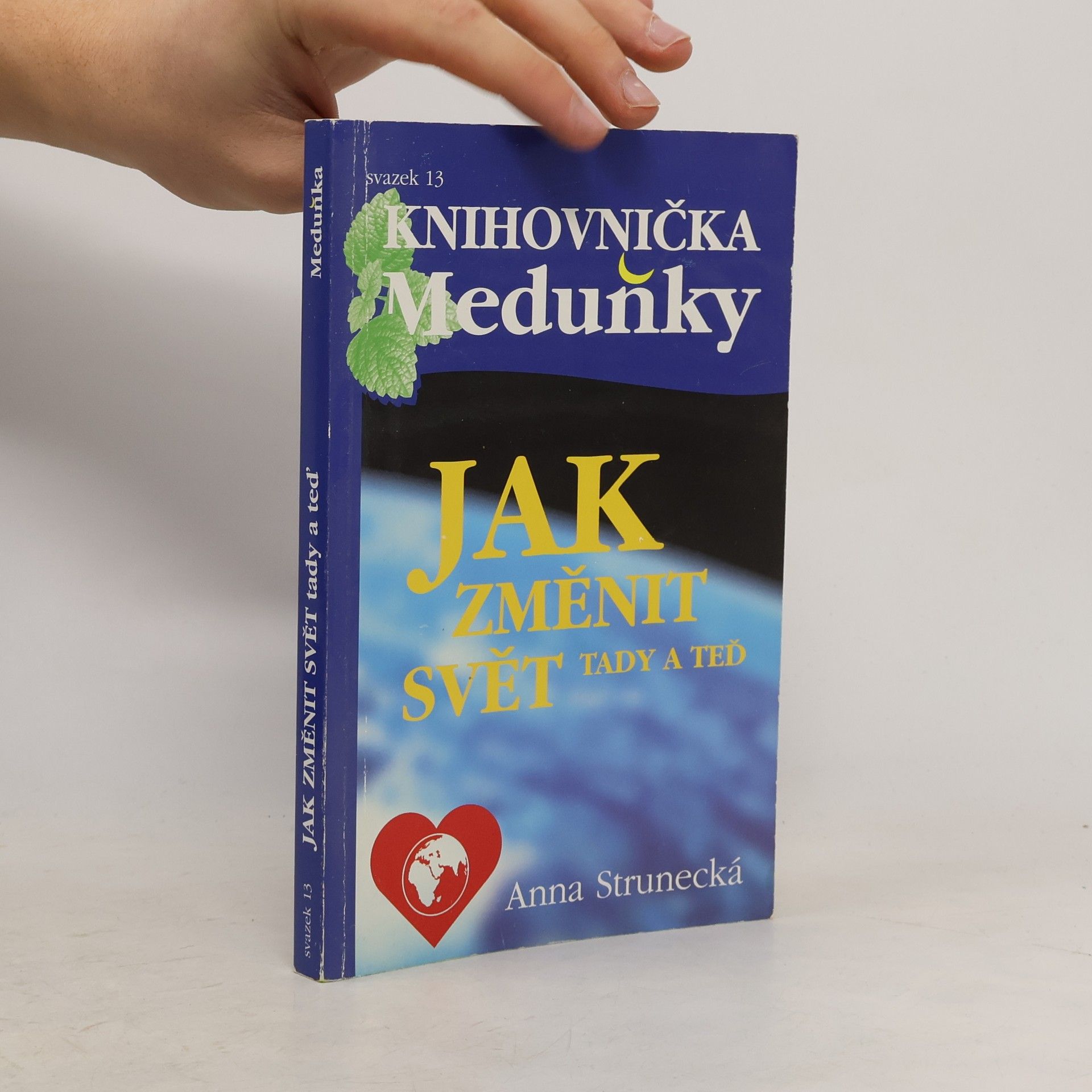 Anna Strunecká Jak změnit svět tady a teď