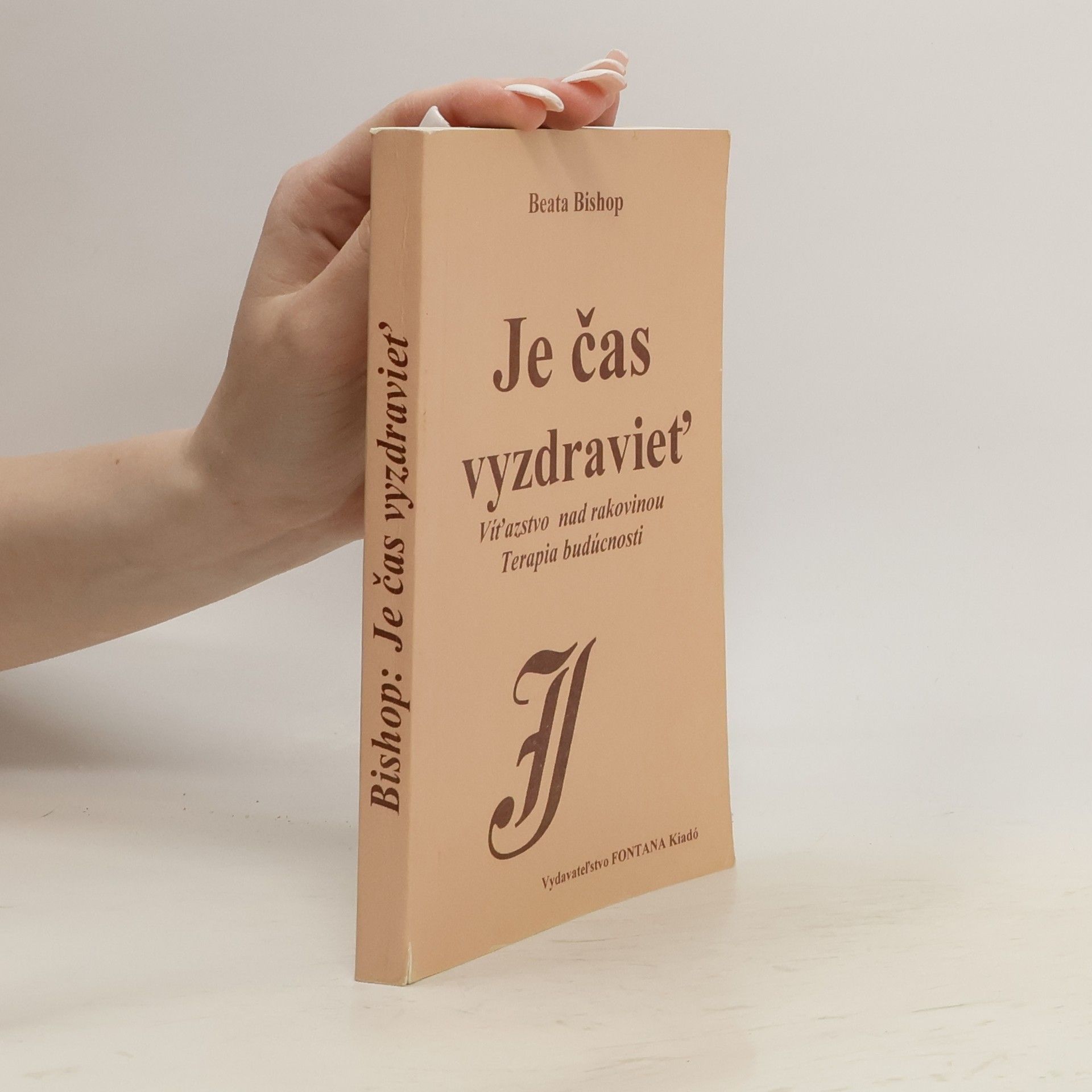 Beata Bishop Je čas vyzdravieť: Víťazstvo nad rakovinou, Terapia budúcnosti