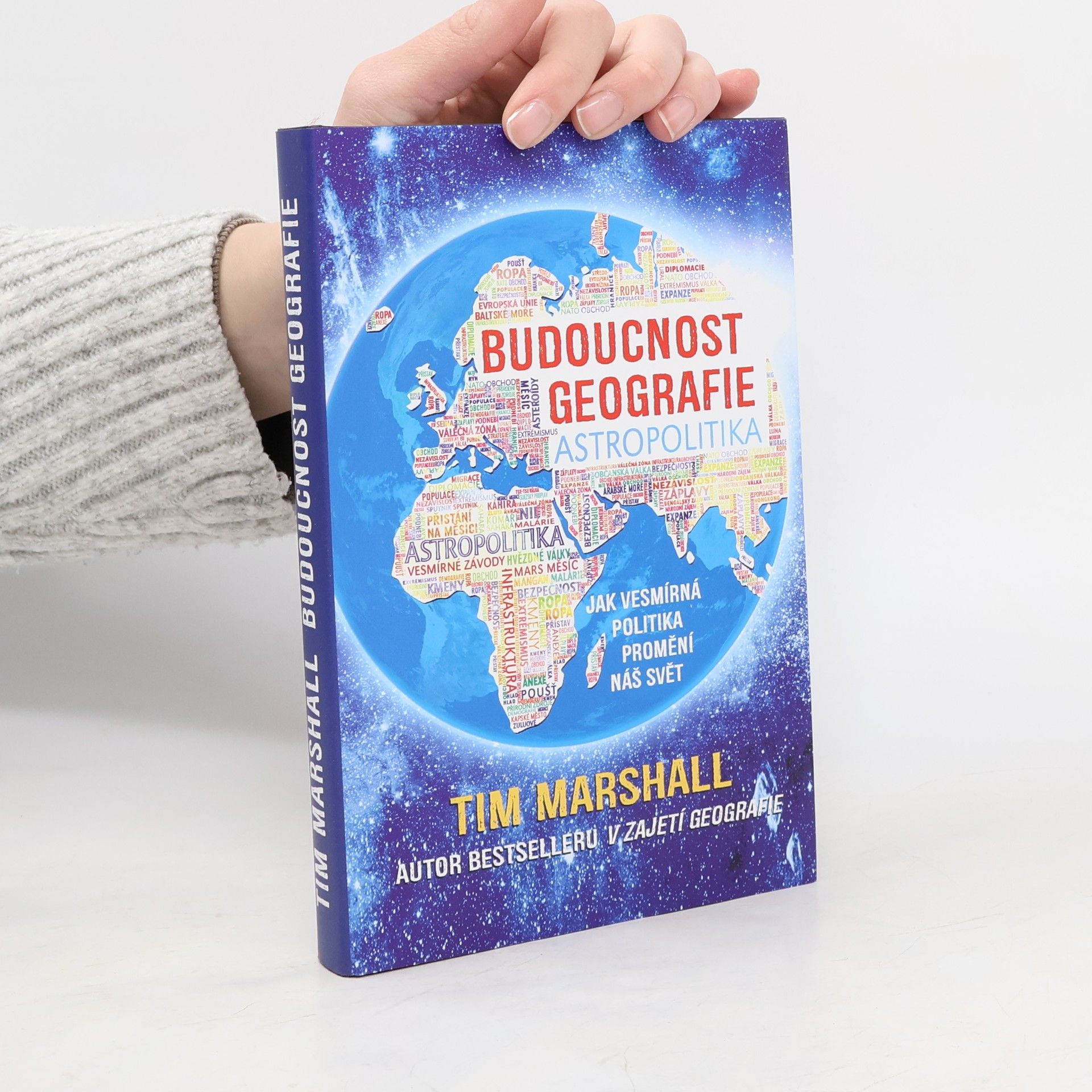 Tim Marshall Budoucnost geografie: Jak vesmírná politika promění náš svět