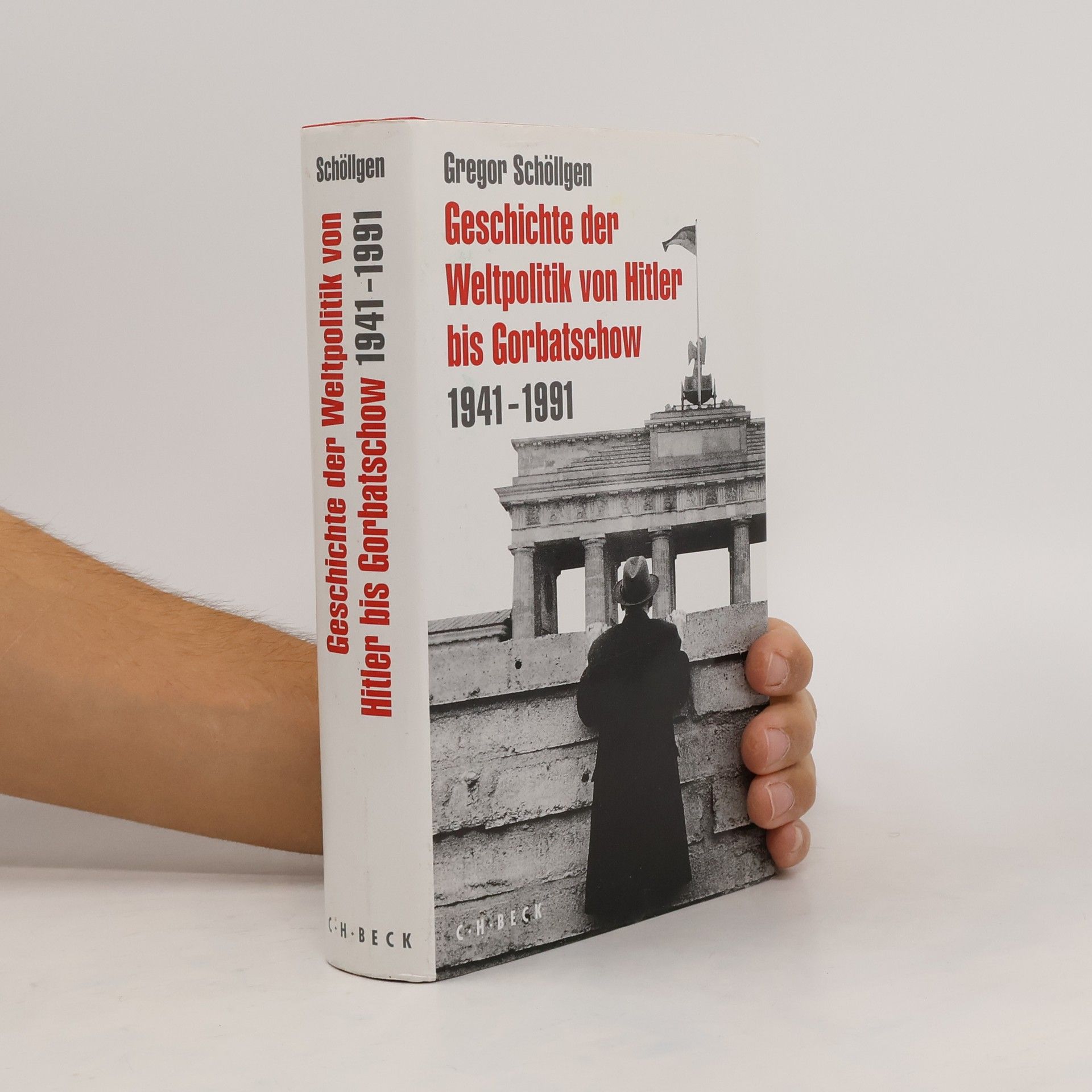 Gregor Schöllgen Geschichte der Weltpolitik von Hitler bis Gorbatschow