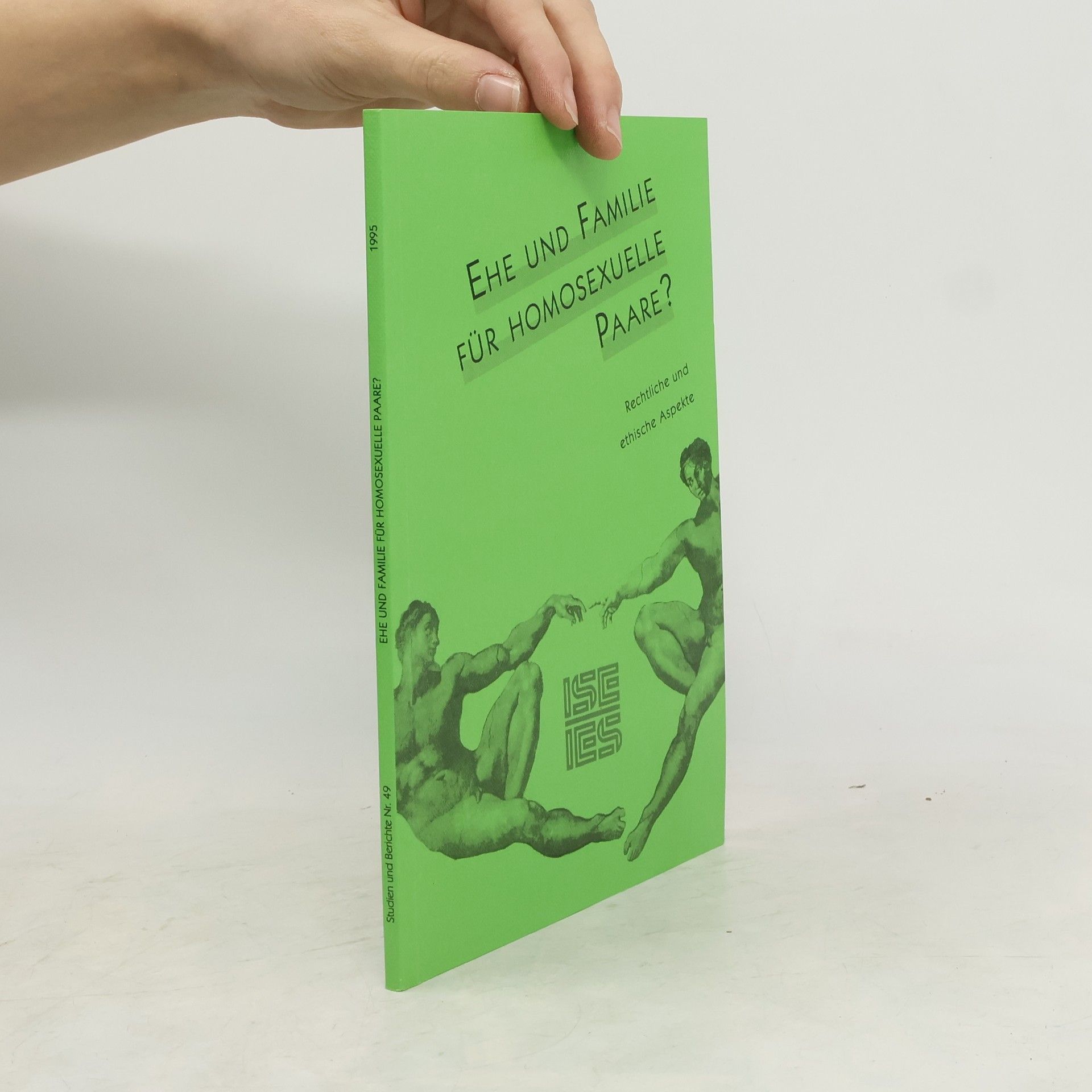Studien und Berichte - 49: Ehe und Familie für homosexuelle Paare?