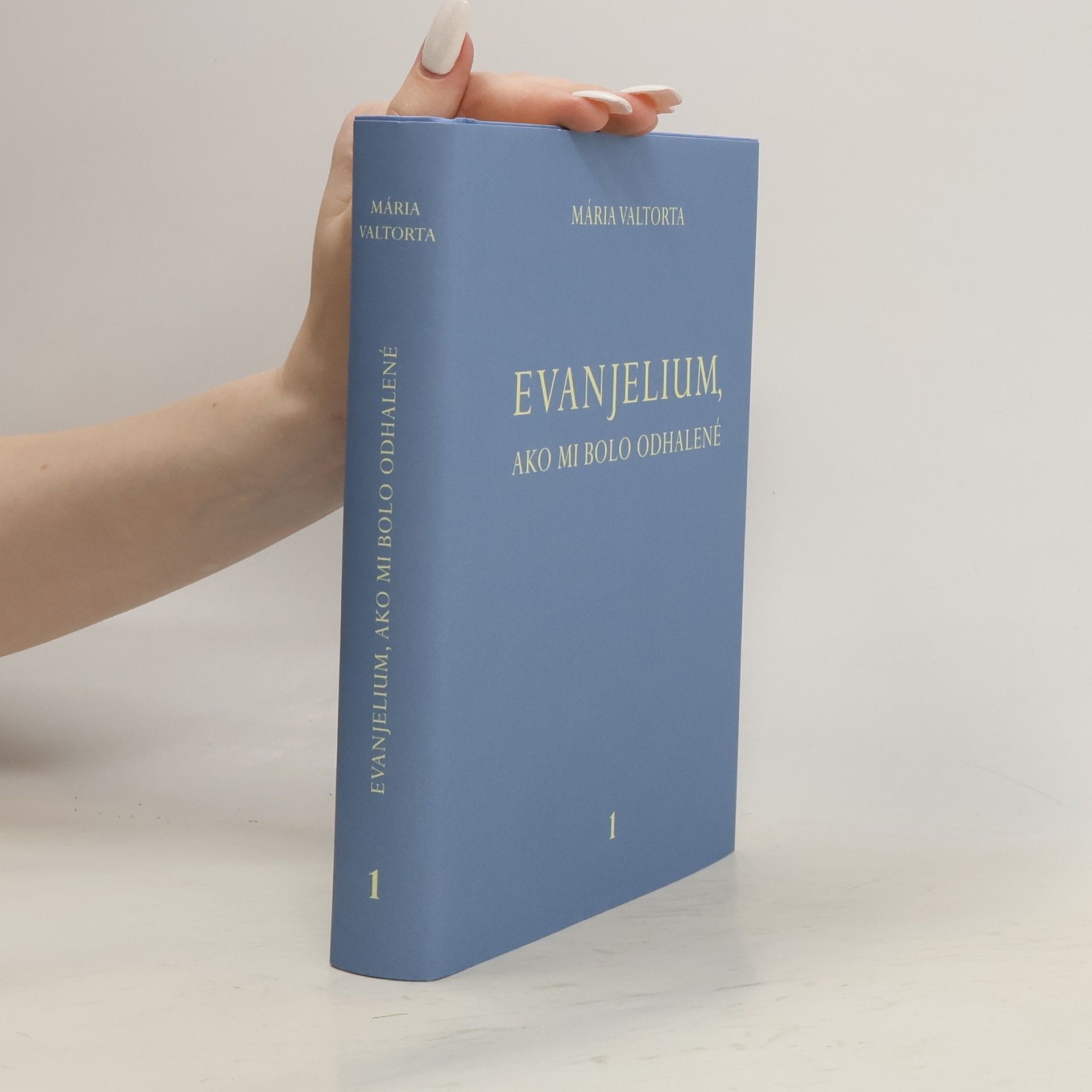 Maria Valtorta Evanjelium, ako mi bolo odhalené 1