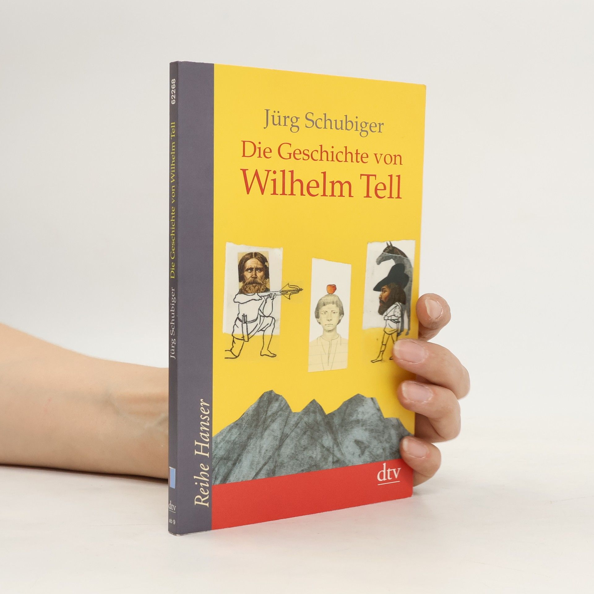 Jürg Schubiger Die Geschichte von Wilhelm Tell