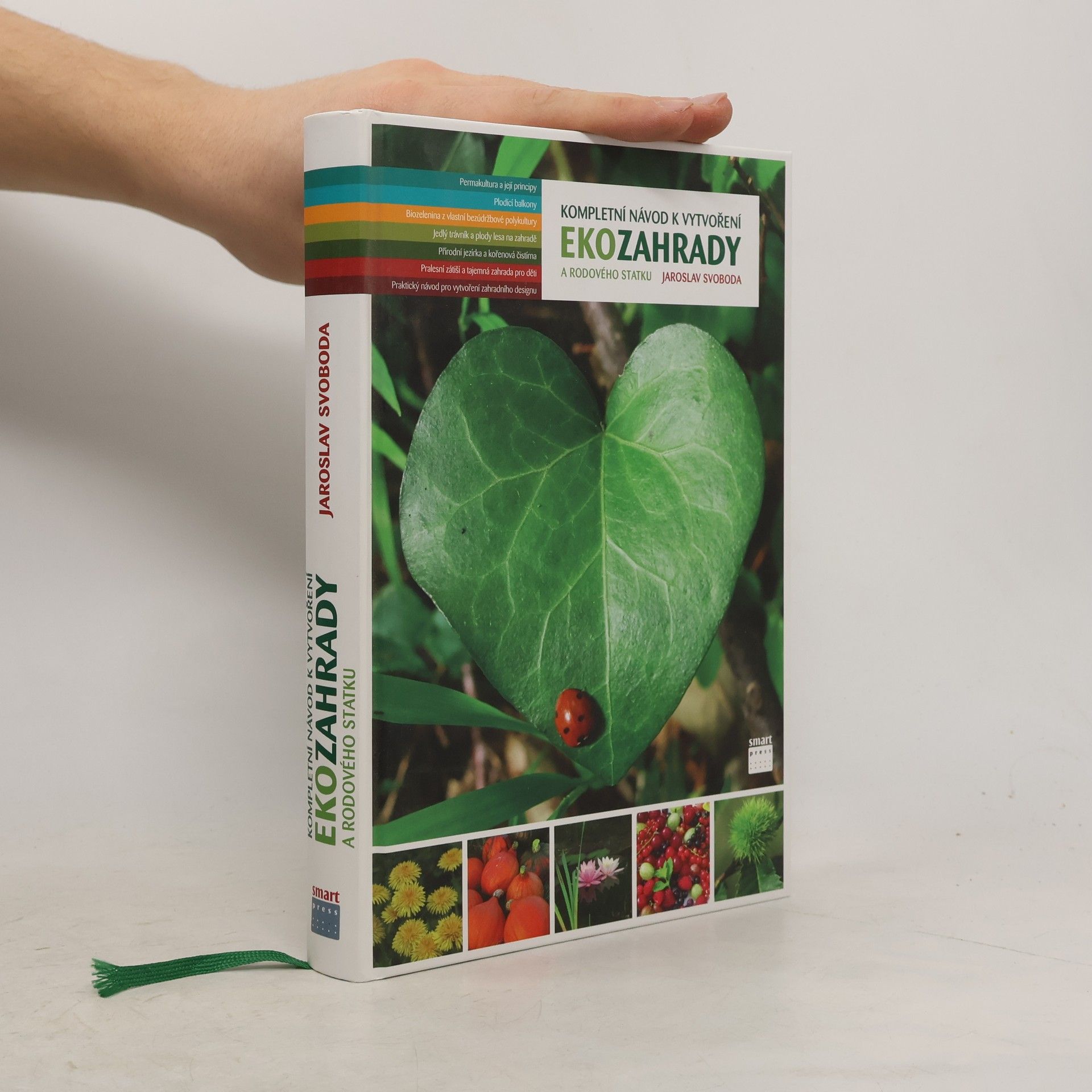 Jaroslav Svoboda Kompletní návod k vytvoření ekozahrady a rodového statku