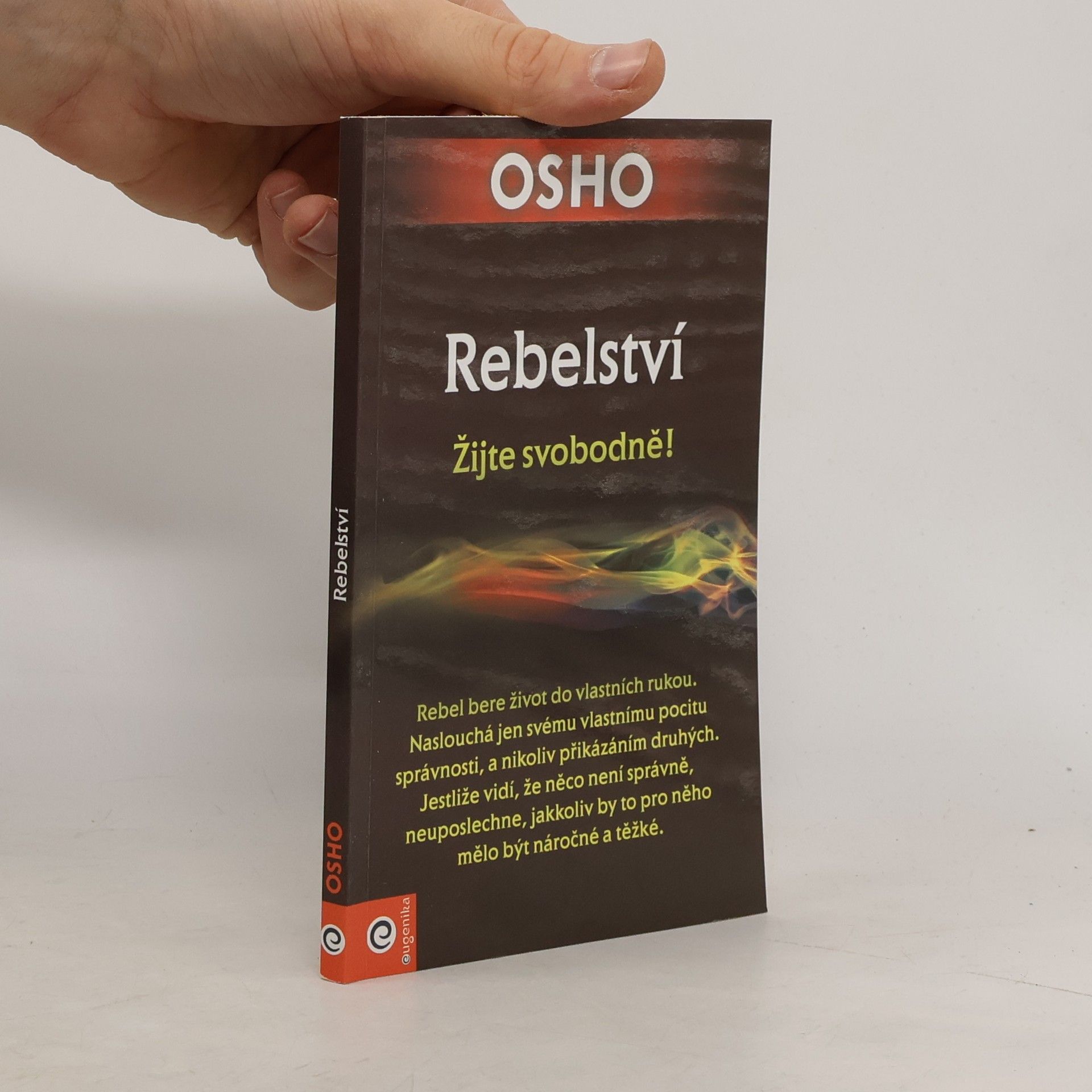 Rebelství: Žijte svobodně!