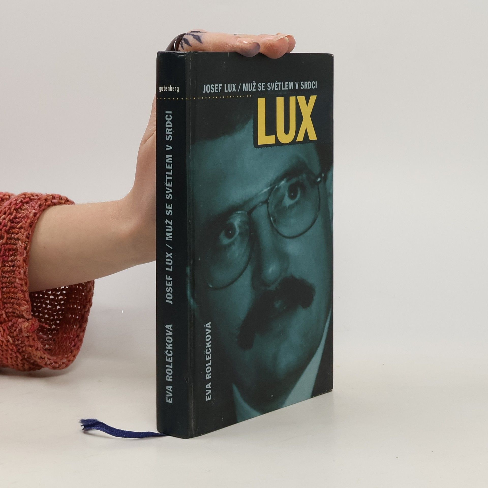 Eva Rolečková Josef Lux. Muž se světlem v srdci