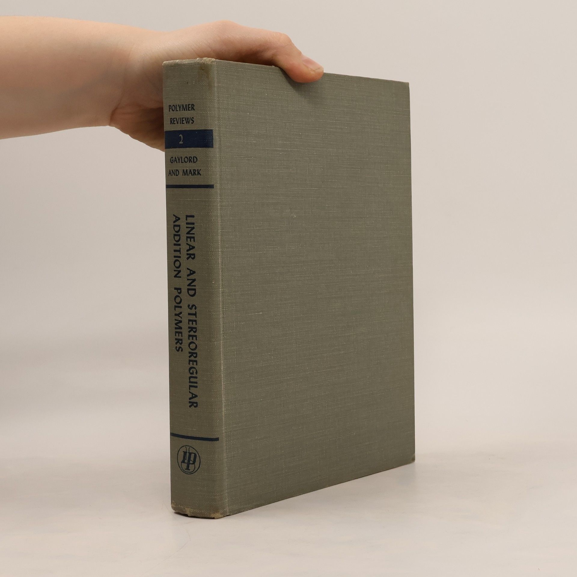 Norman Grant Gaylord Linear and Stereoregular Addition Polymers