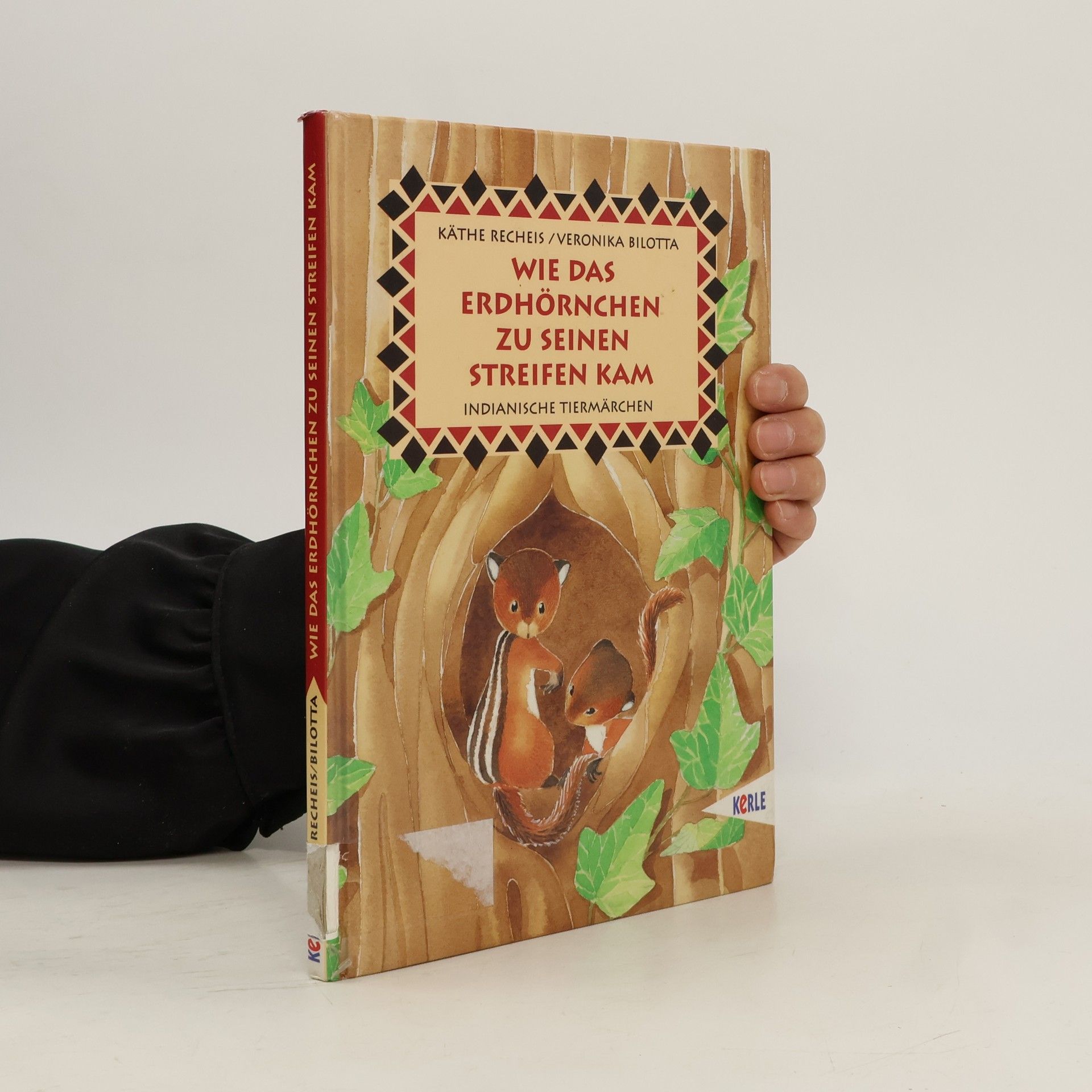 Käthe Recheis Wie das Erdhörnchen zu seinen Streifen kam. Indianische Tiermärchen aus Nordamerika.